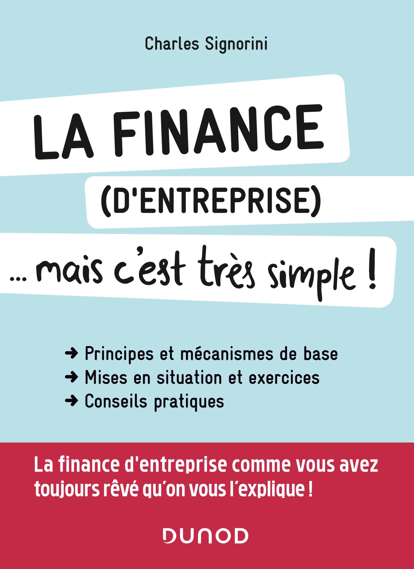 La finance (d'entreprise)... mais c'est très simple ! - Charles Signorini - DUNOD