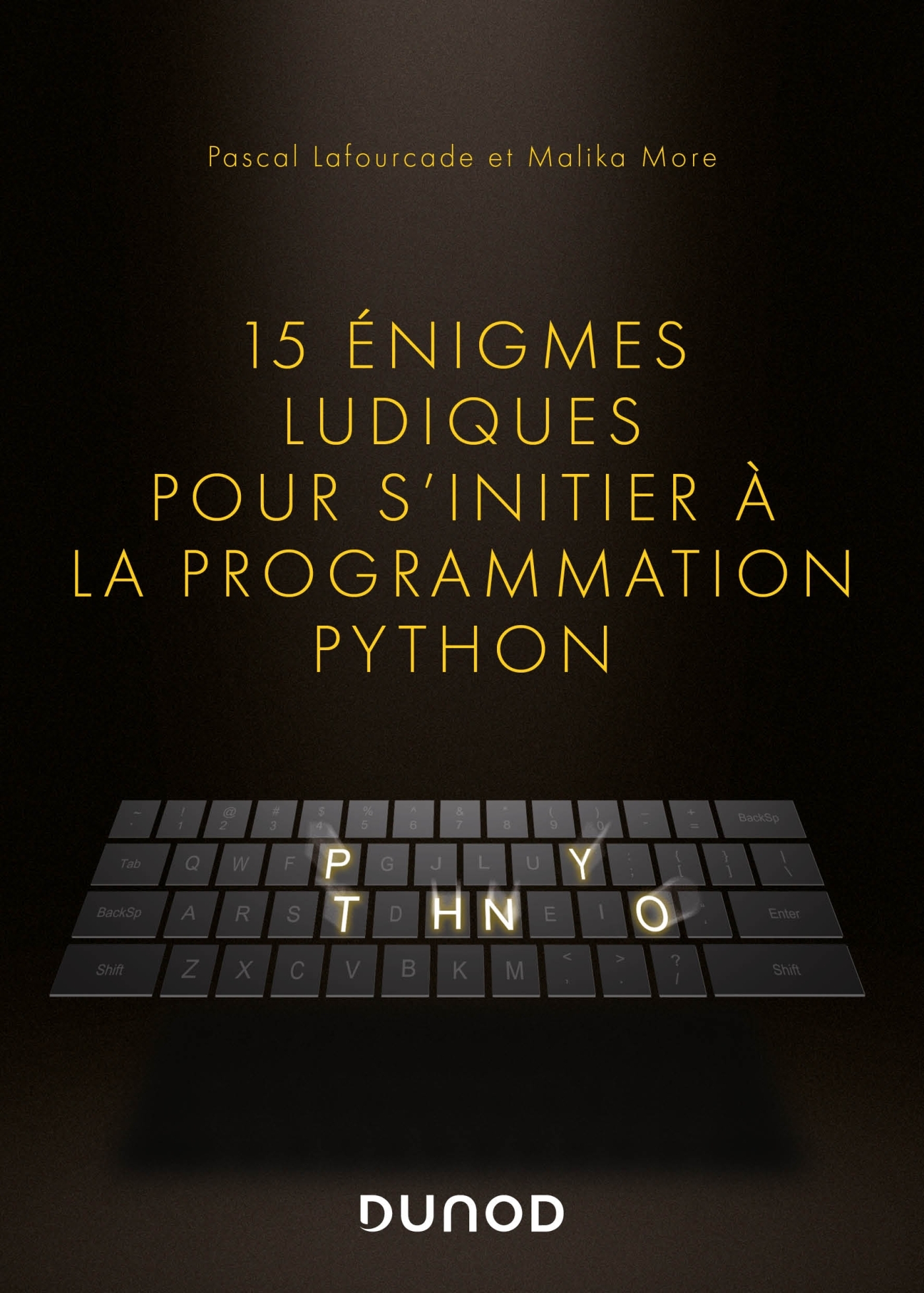 15 énigmes ludiques pour s'initier à la programmation Python - Pascal Lafourcade - DUNOD