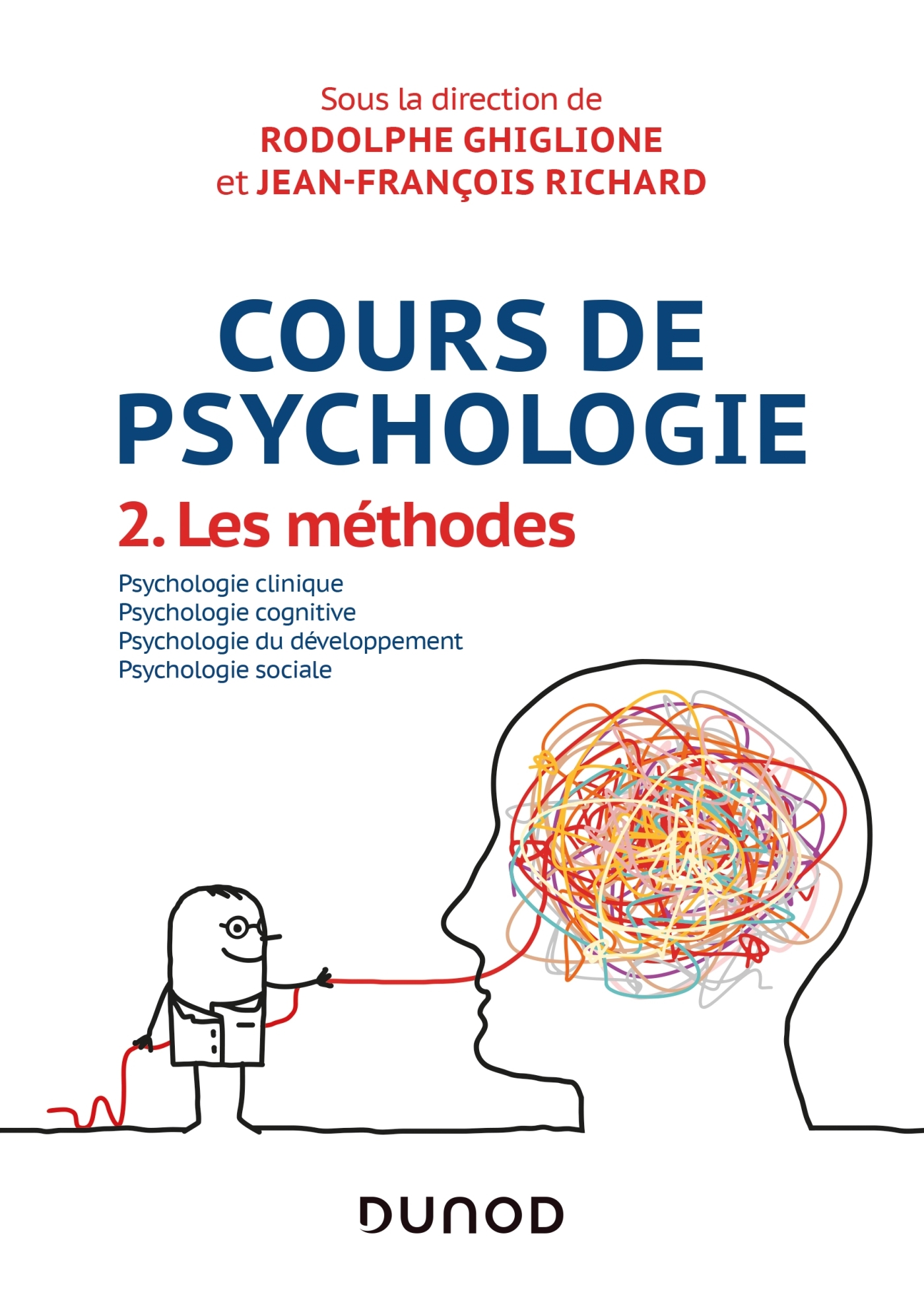 Cours de psychologie - Tome 2 - Les méthodes - Rodolphe Ghiglione - DUNOD