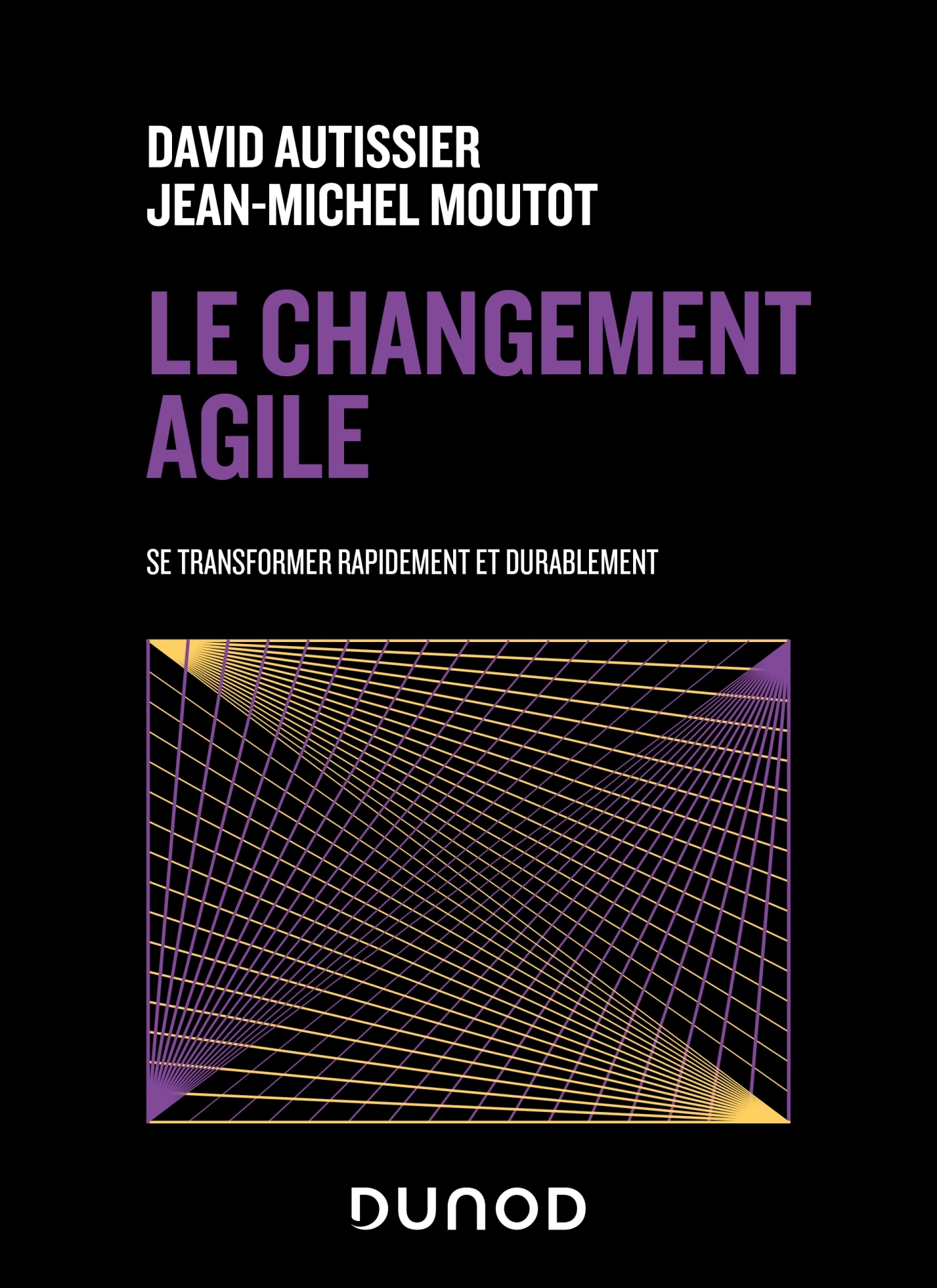 Le changement agile - David Autissier - DUNOD