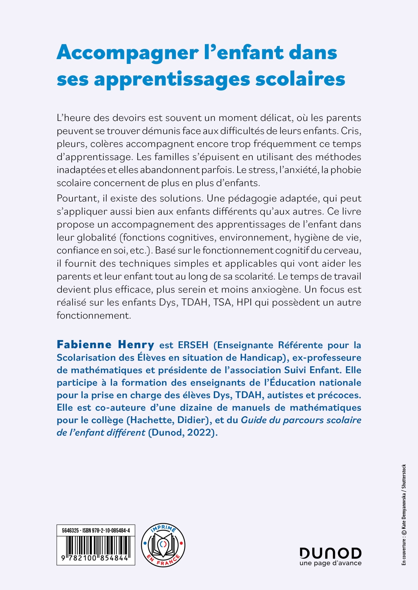 Accompagner l'enfant dans ses apprentissages scolaires : TDAH, Dys, HPI, TSA et tous les autres ! - Fabienne Henry - DUNOD