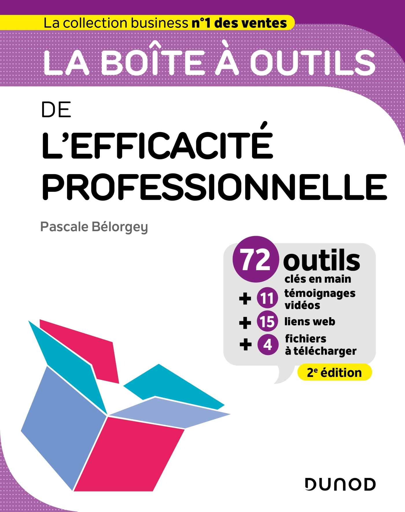 La boîte à outils de l'Efficacité professionnelle - 2e éd. - Pascale Bélorgey - DUNOD