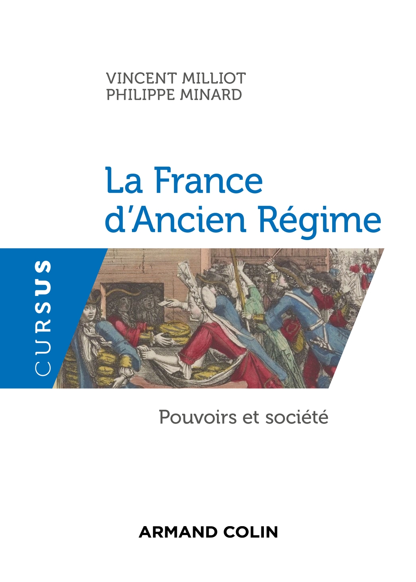 La France d'Ancien Régime - Pouvoirs et société - Vincent Milliot - ARMAND COLIN