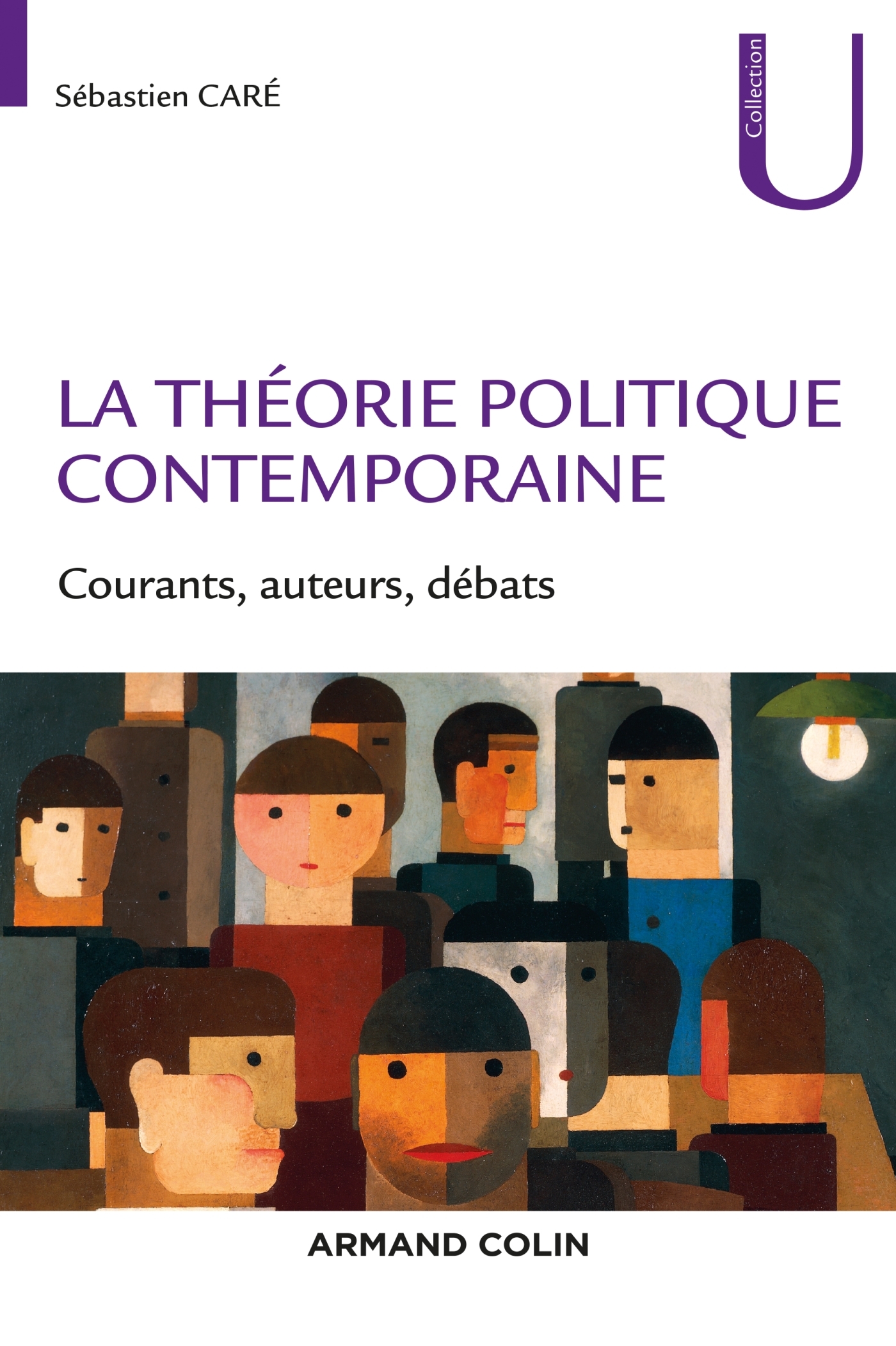 La théorie politique contemporaine - Sébastien Caré - ARMAND COLIN