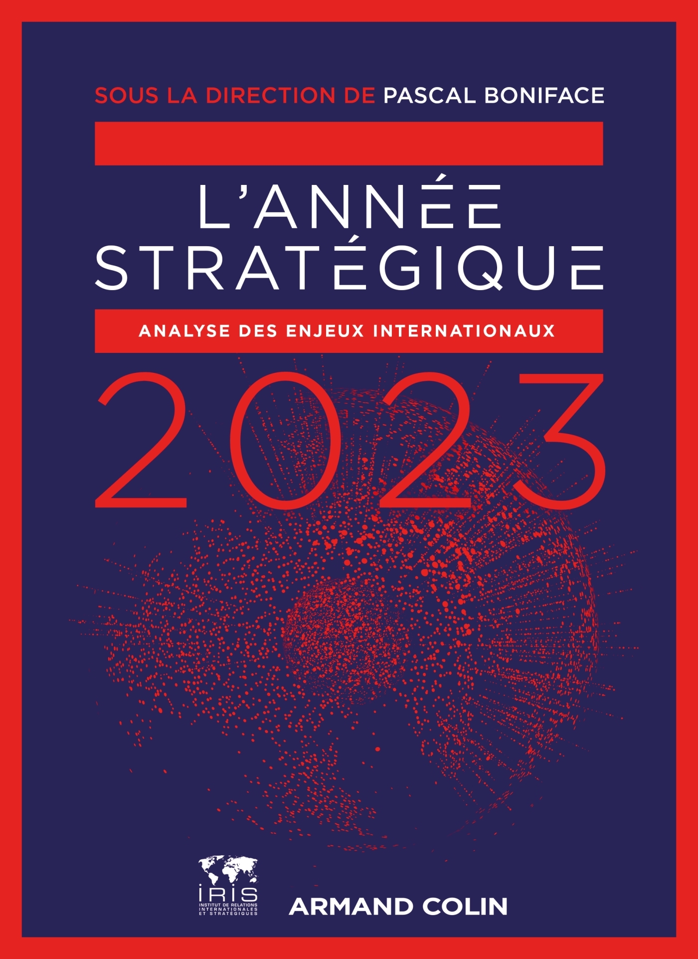 L'Année stratégique 2023 - Pascal Boniface - ARMAND COLIN