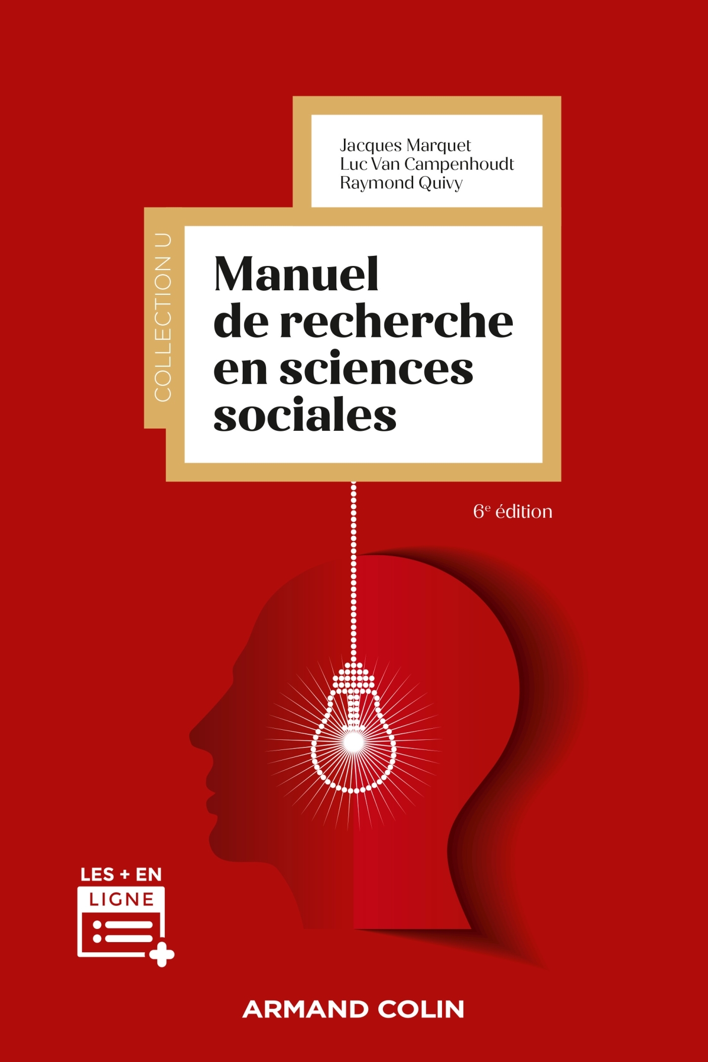 Manuel de recherche en sciences sociales - 6e éd. - Luc Van Campenhoudt - ARMAND COLIN