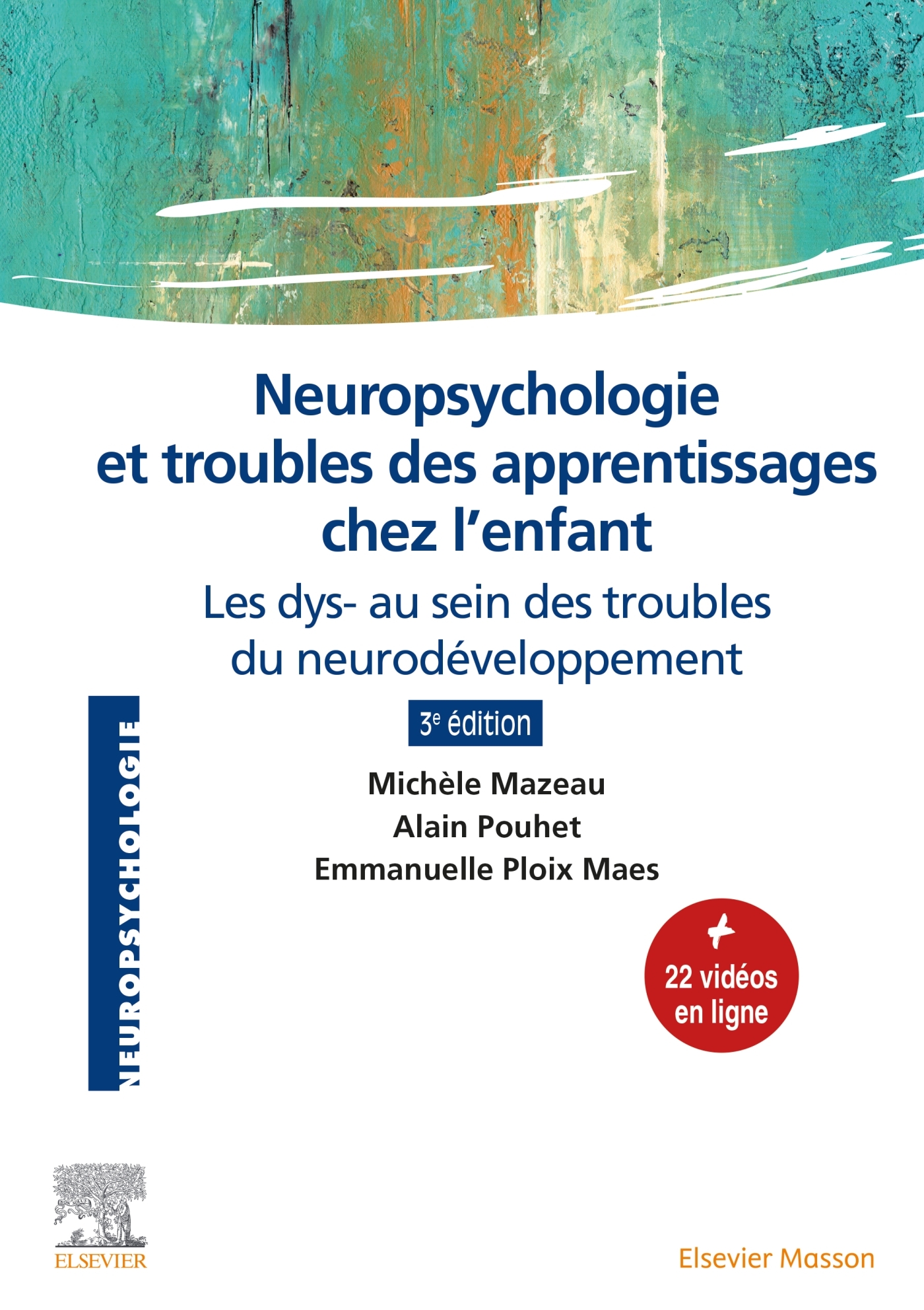 Neuropsychologie et troubles des apprentissages chez l'enfant - Michèle Mazeau - MASSON