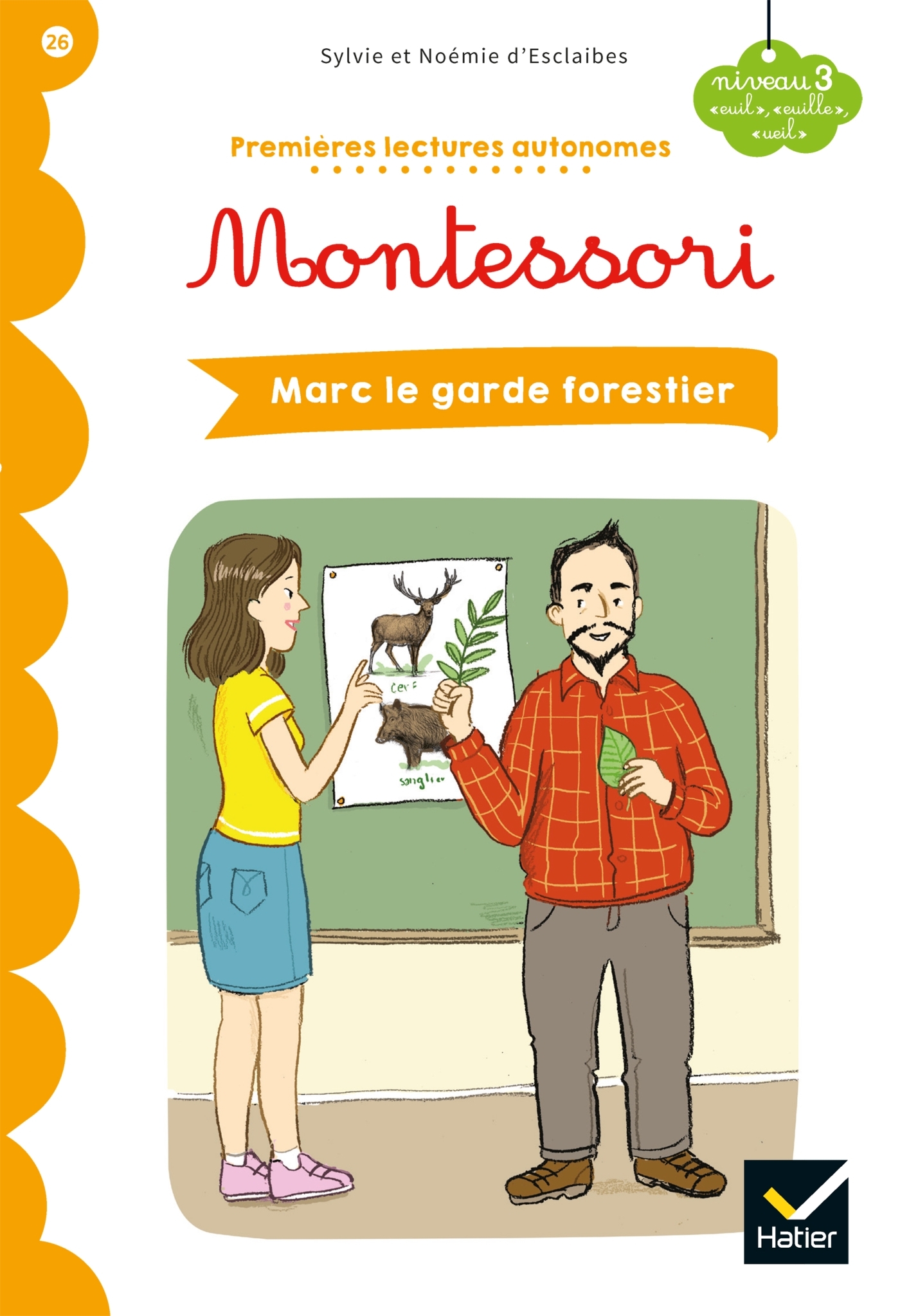 Premières lectures autonomes Montessori Niveau 3 - Marc le garde-forestier - Sylvie d'Esclaibes - HATIER