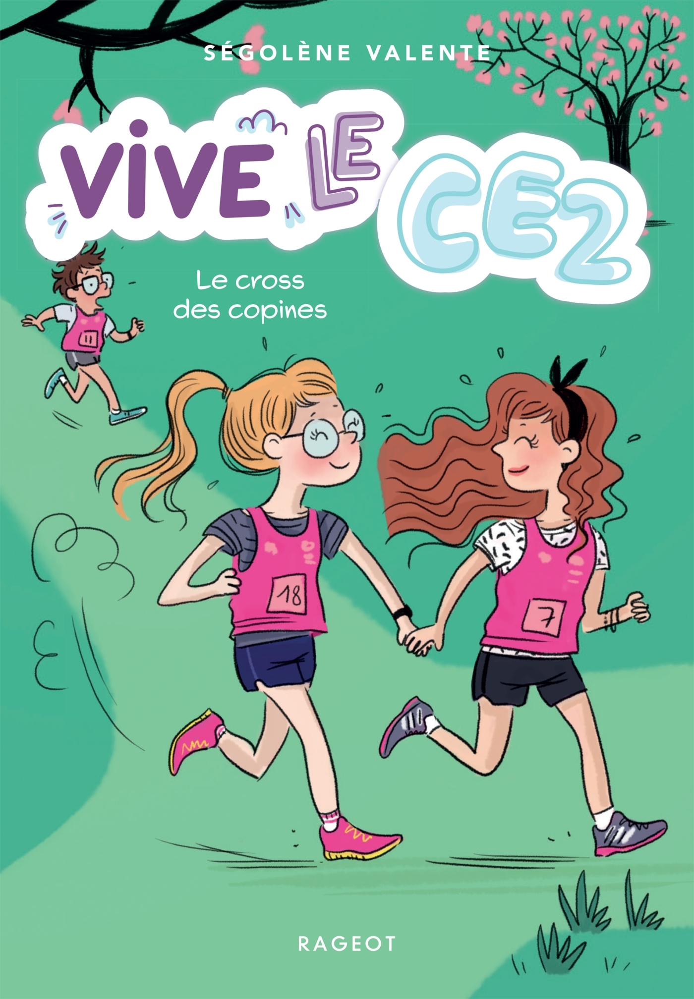 Vive le CE2 ! Le cross des copines - Ségolène Valente - RAGEOT