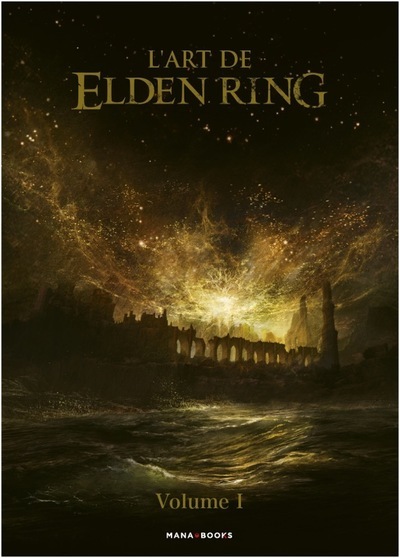 L'art de Elden Ring - Volume 1 -  Collectif - MANA BOOKS