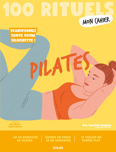 Mon Cahier 100 rituels - Pilates - Soasick Delanoë - SOLAR