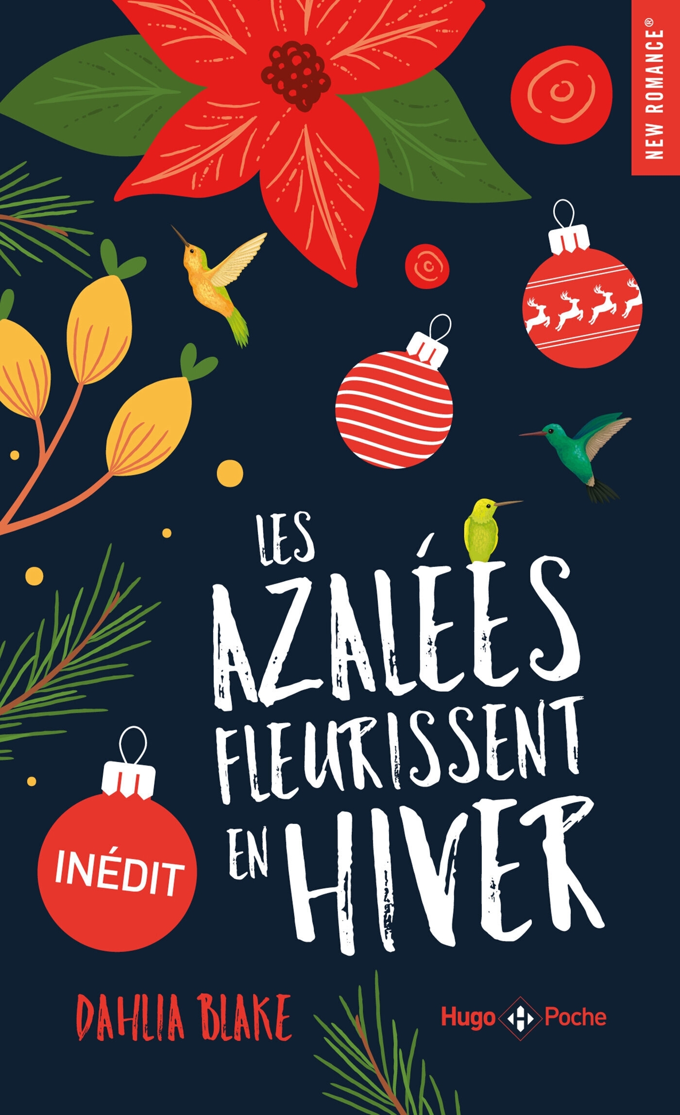 Les Azalées fleurissent en hiver - Dahlia Blake - HUGO POCHE