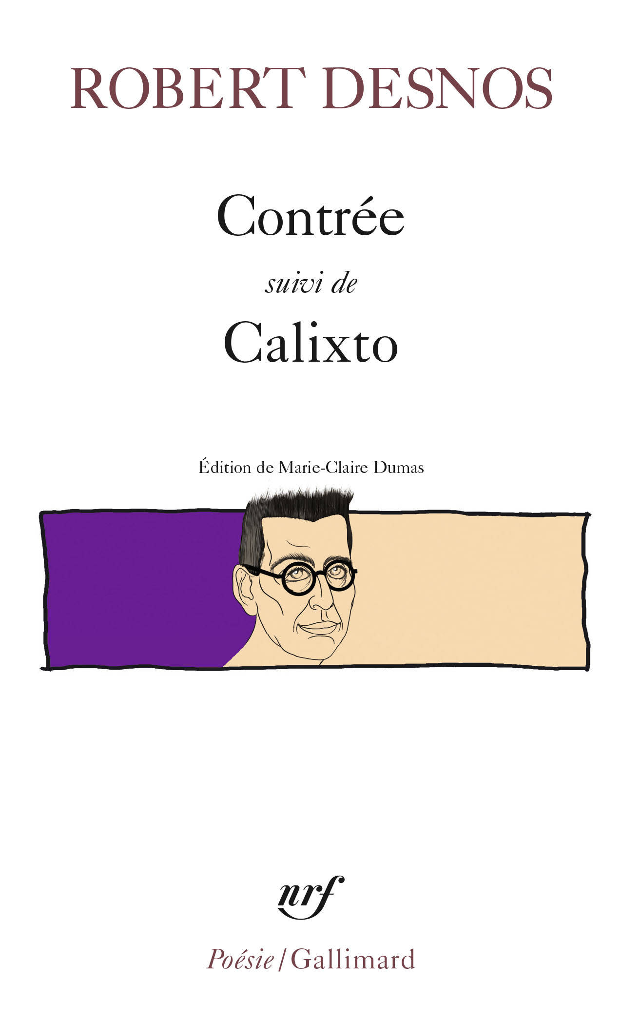 Contrée / Calixto - Robert DESNOS - GALLIMARD