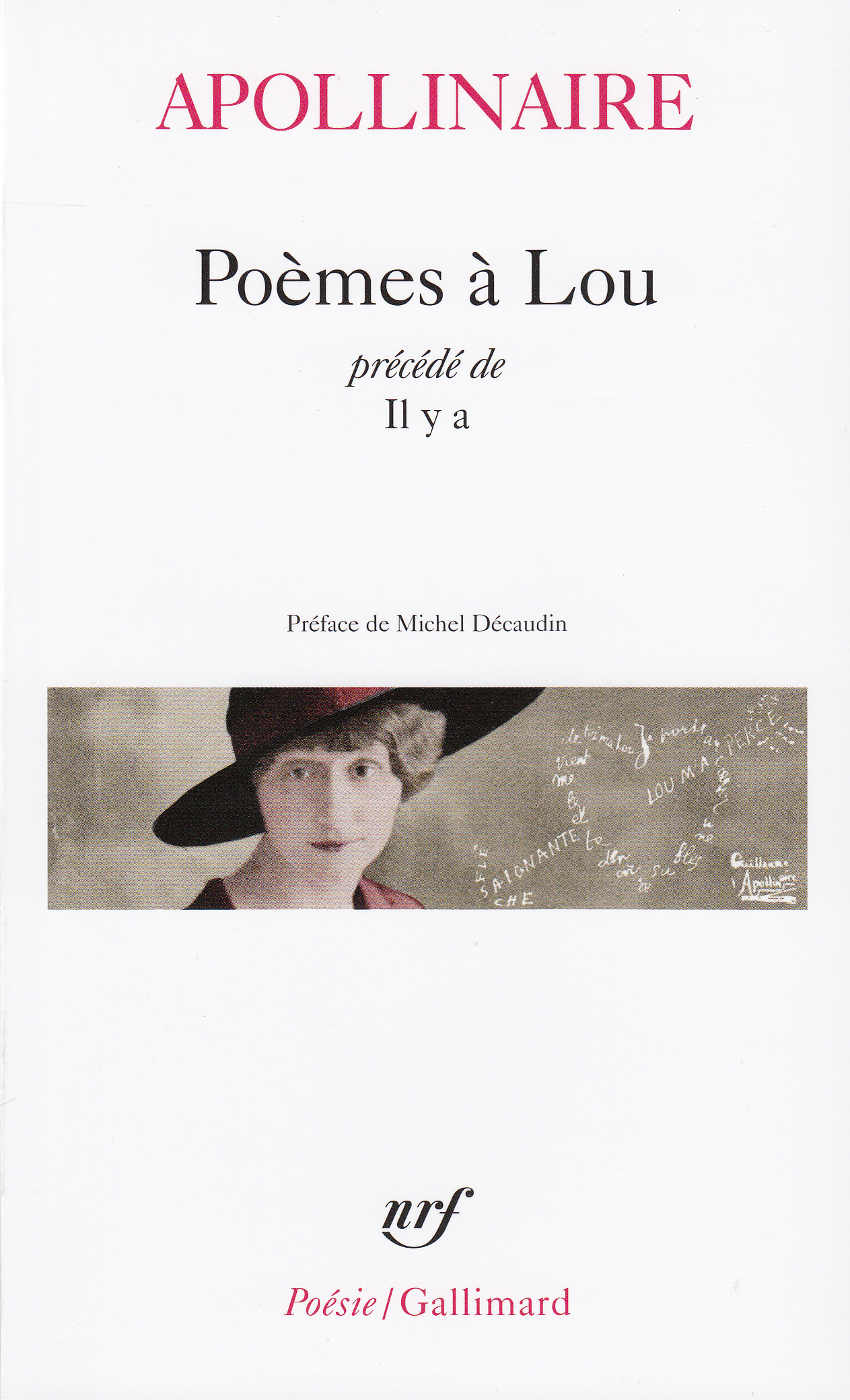 Poèmes à Lou / Il y a - Guillaume Apollinaire - GALLIMARD