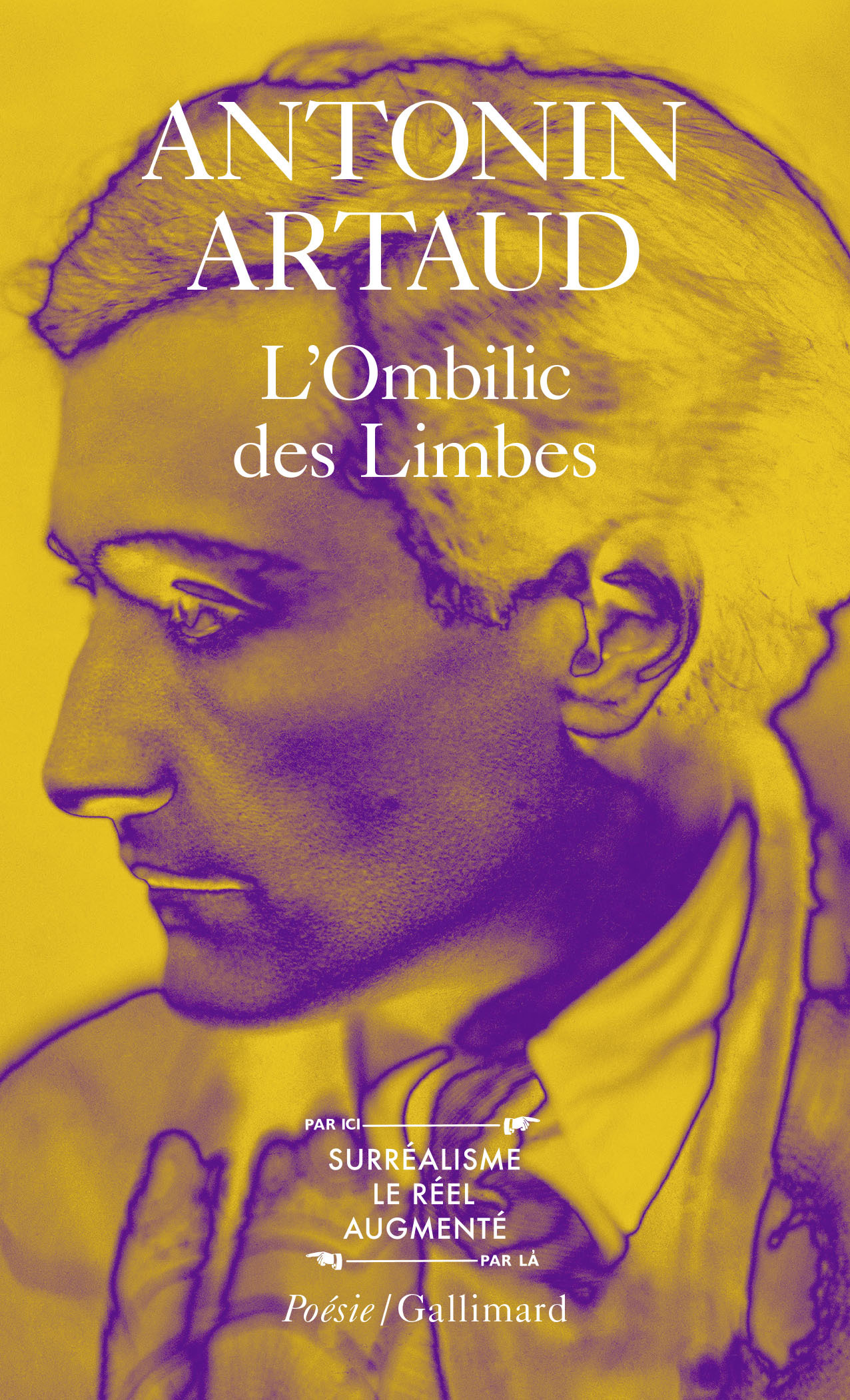 L'Ombilic des limbes / Le Pèse-nerfs /Fragments d'un journal d'enfer /L' Art et la mort /Textes de la période surréaliste / Correspondance avec Jacques Rivière - Antonin ARTAUD - GALLIMARD