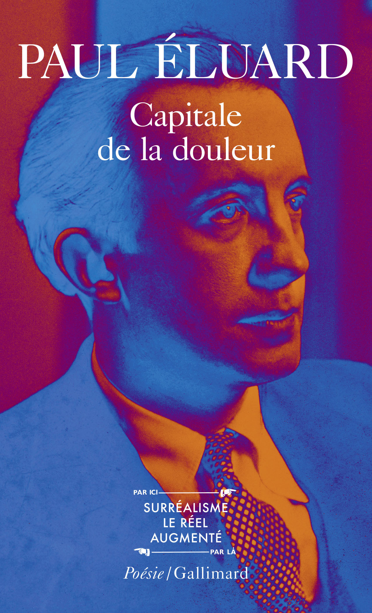 Capitale de la douleur / L'Amour la poésie - Paul Éluard - GALLIMARD