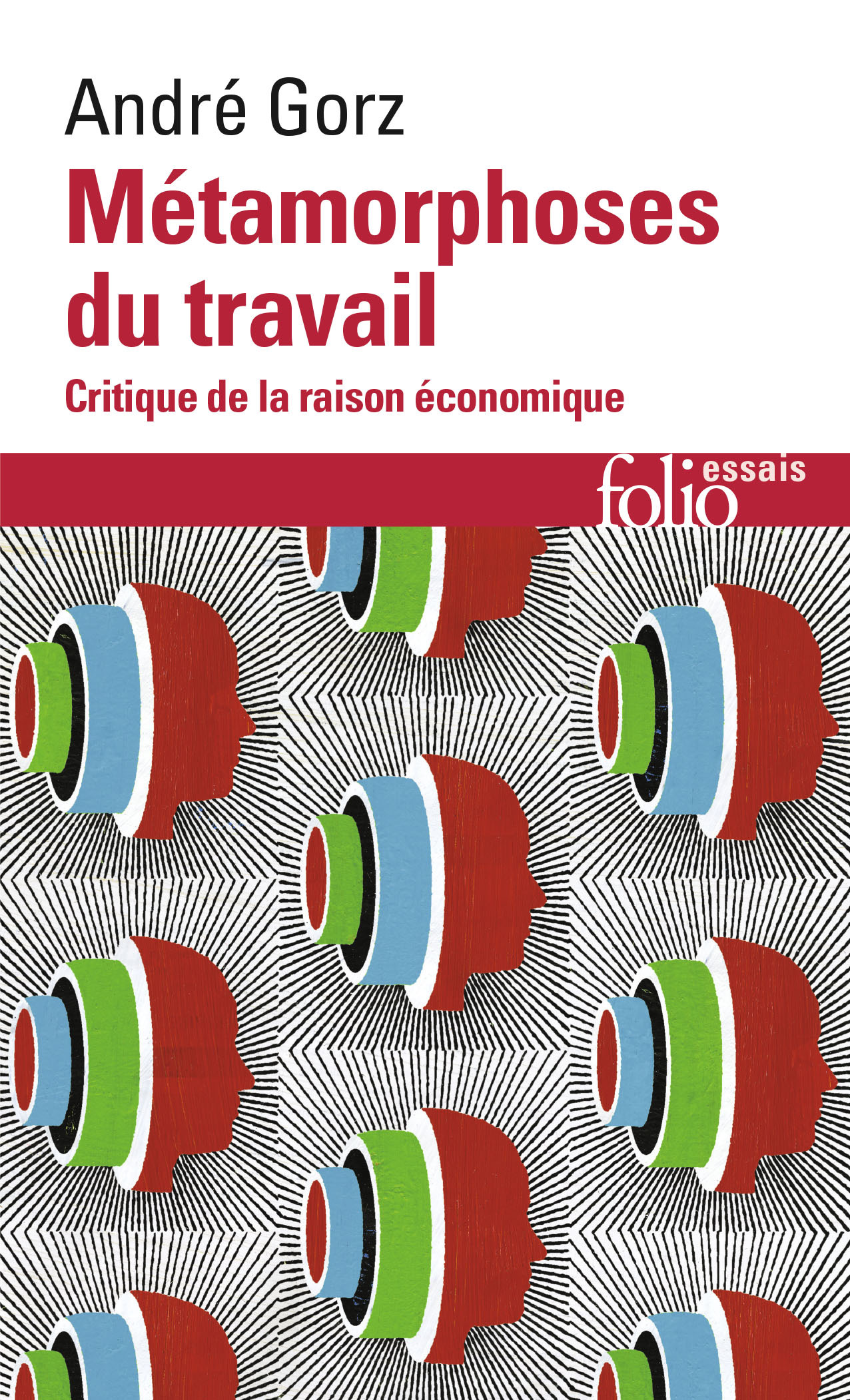 Métamorphoses du travail - André Gorz - FOLIO