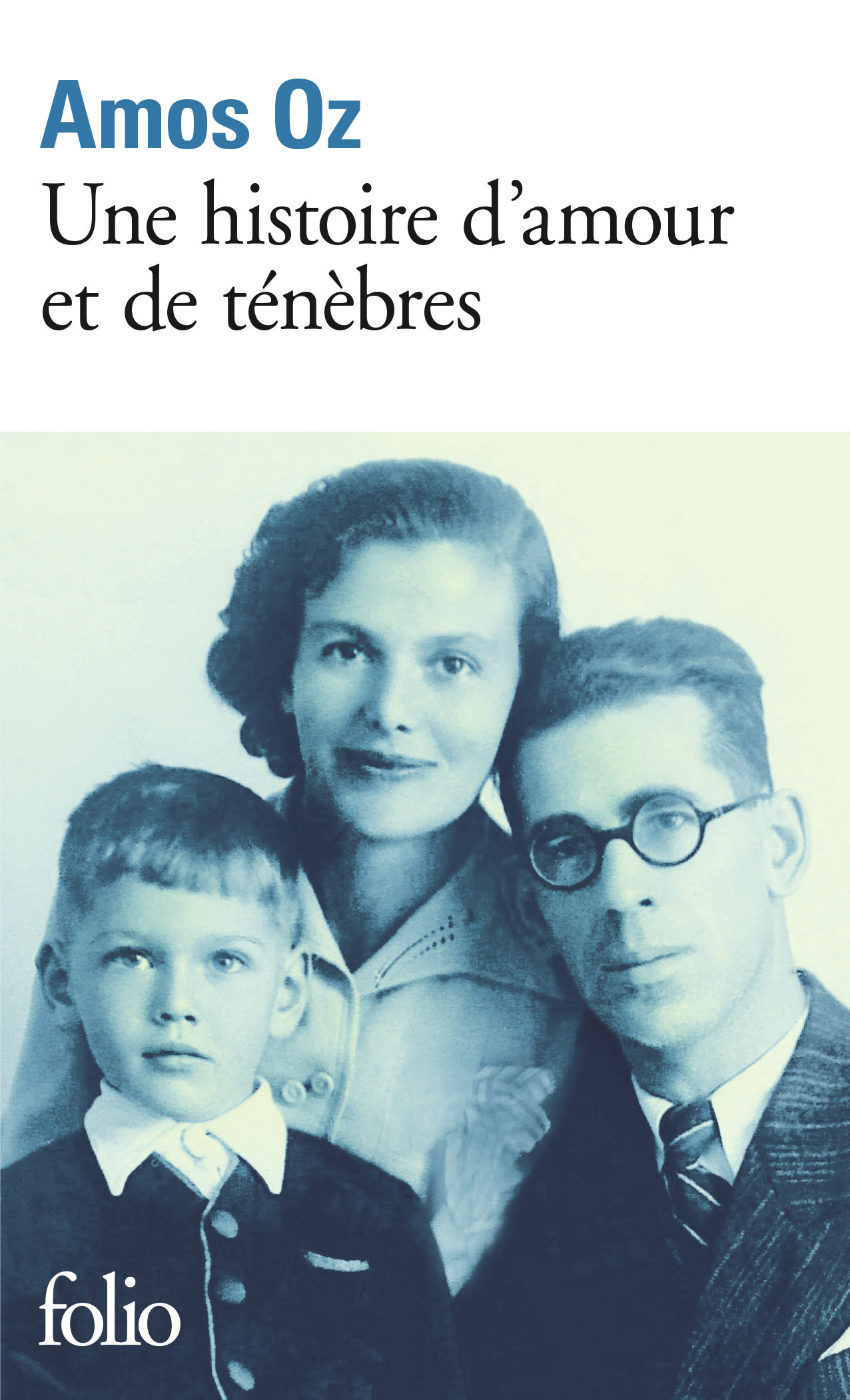 Une histoire d'amour et de ténèbres - Amos Oz - FOLIO