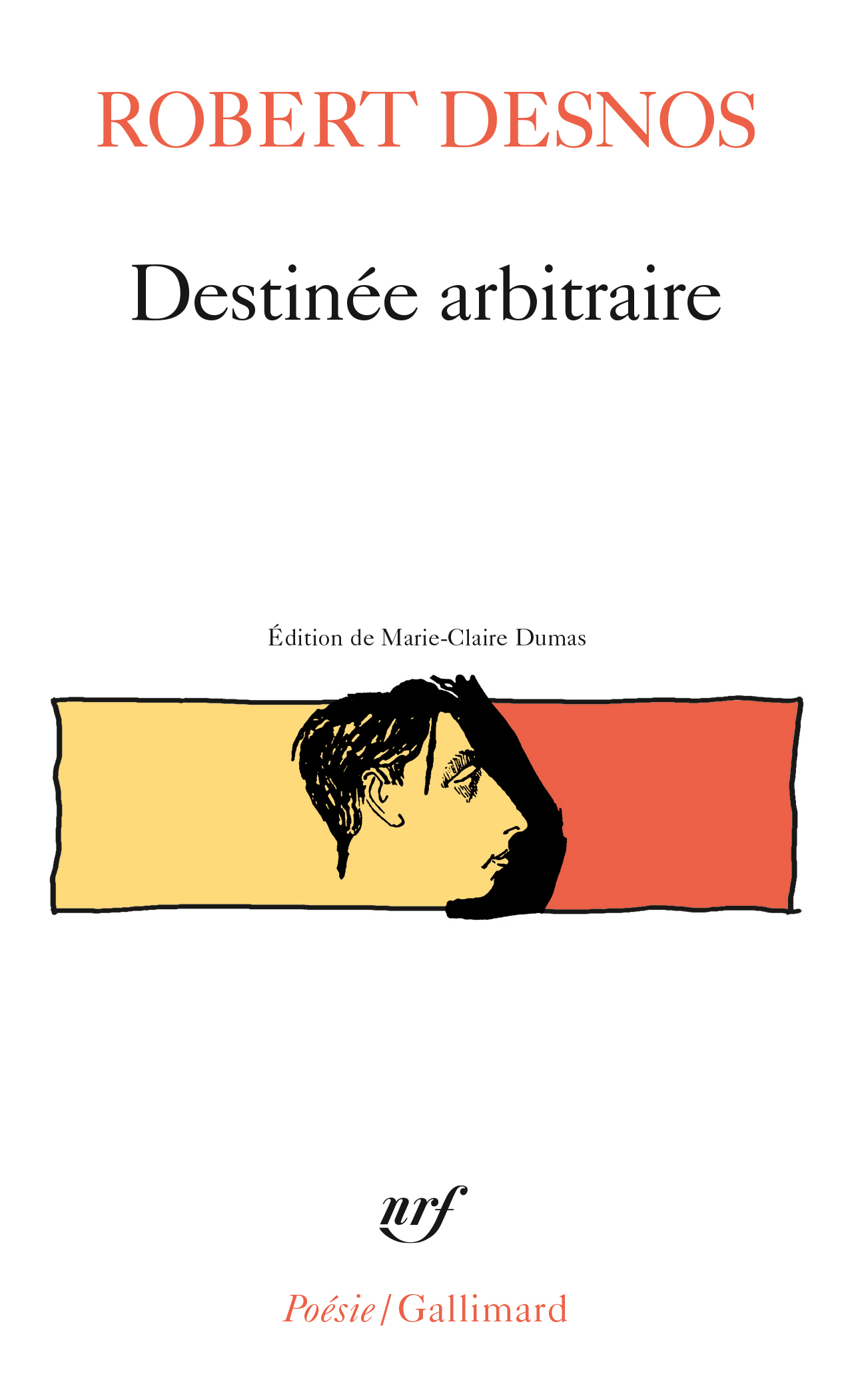 Destinée arbitraire - Robert DESNOS - GALLIMARD