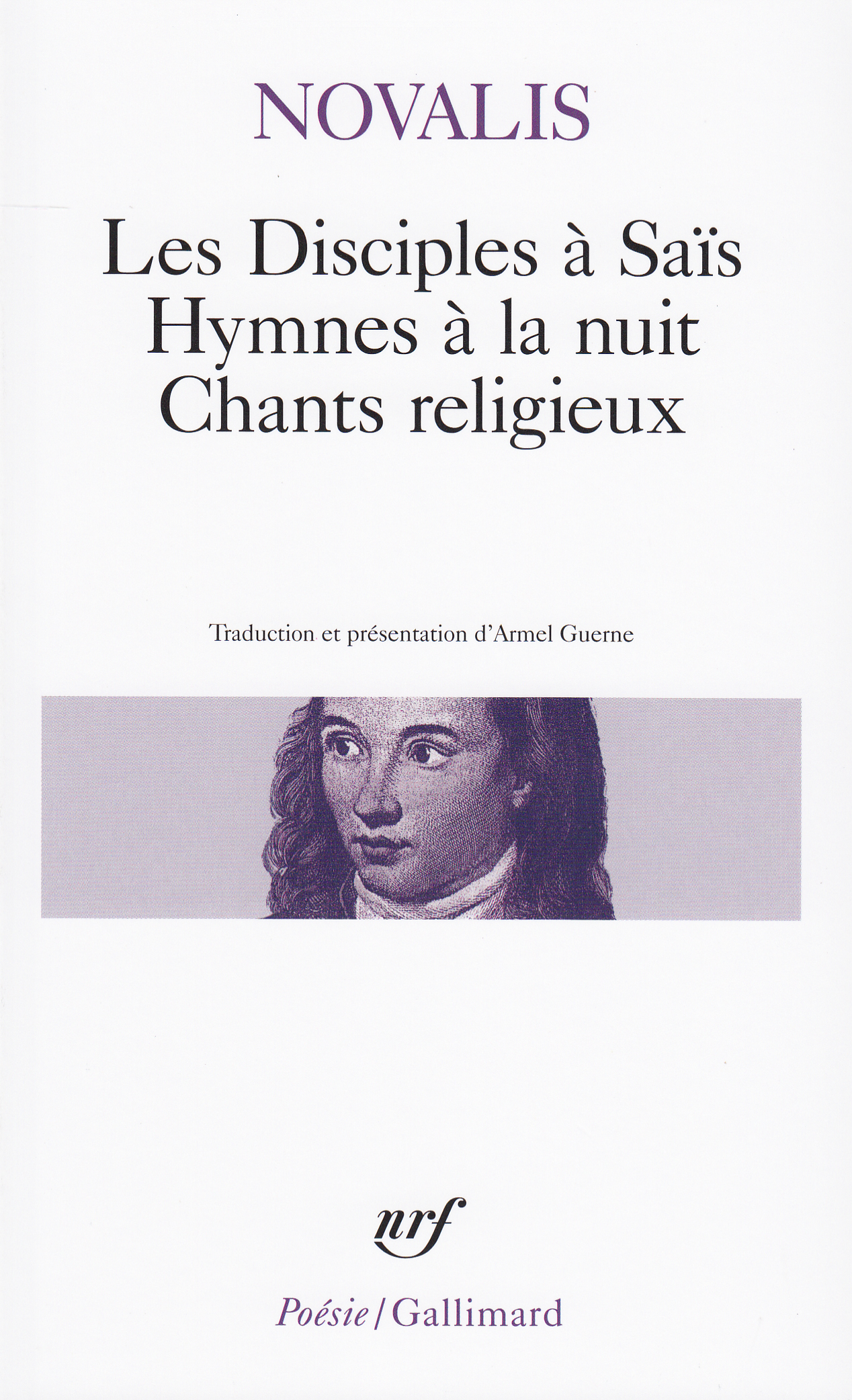 Les Disciples à Saïs - Hymnes à la Nuit - Chants religieux -  NOVALIS - GALLIMARD