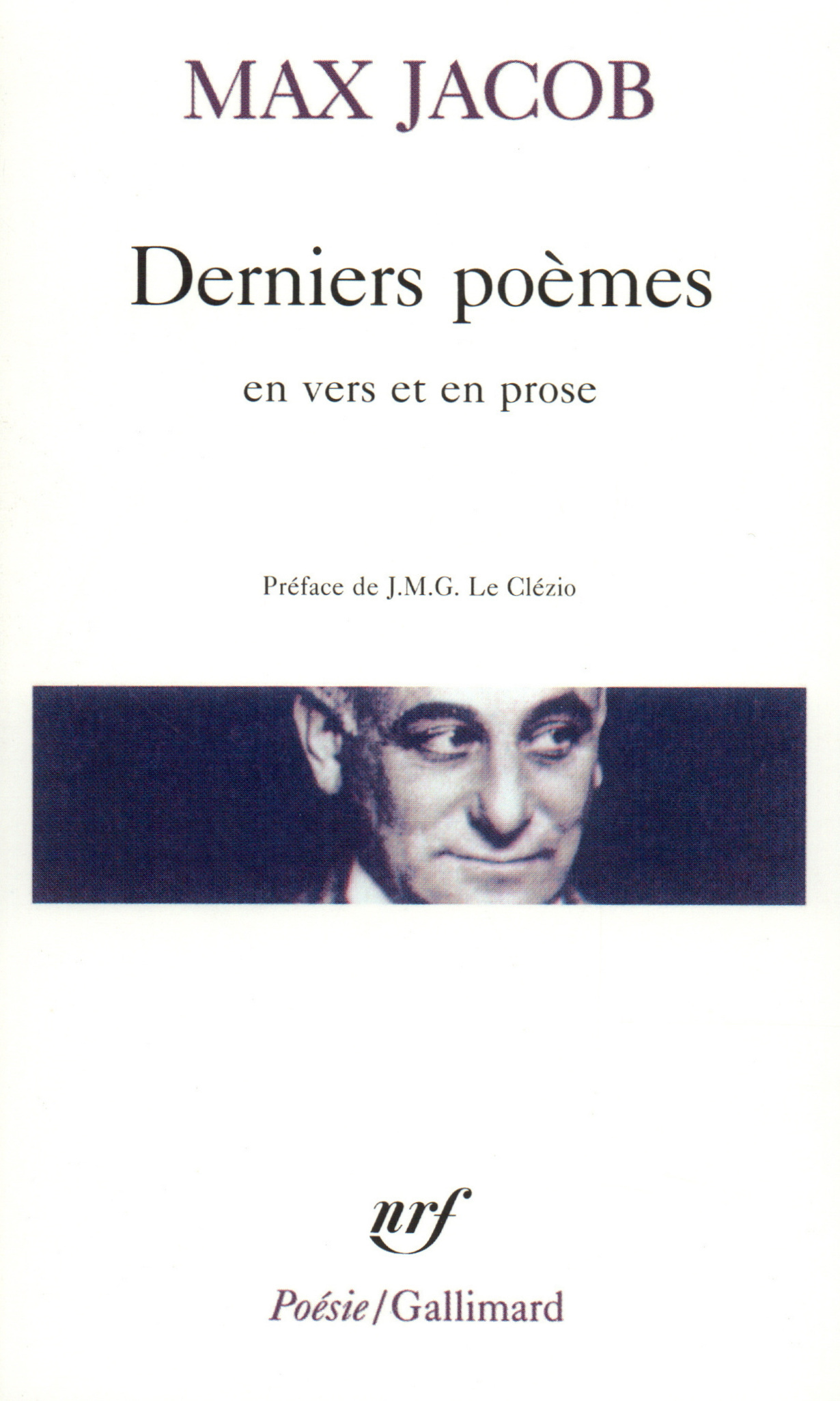 Derniers poèmes en vers et en prose - Max Jacob - GALLIMARD