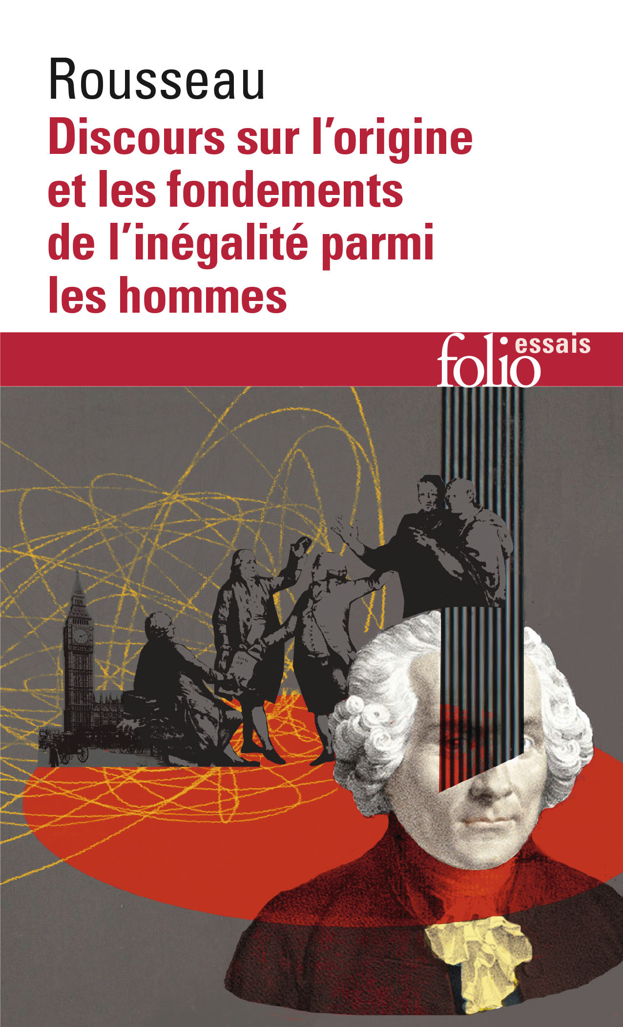 Discours sur l'origine et les fondements de l'inégalité parmi les hommes - Jean-Jacques Rousseau - FOLIO