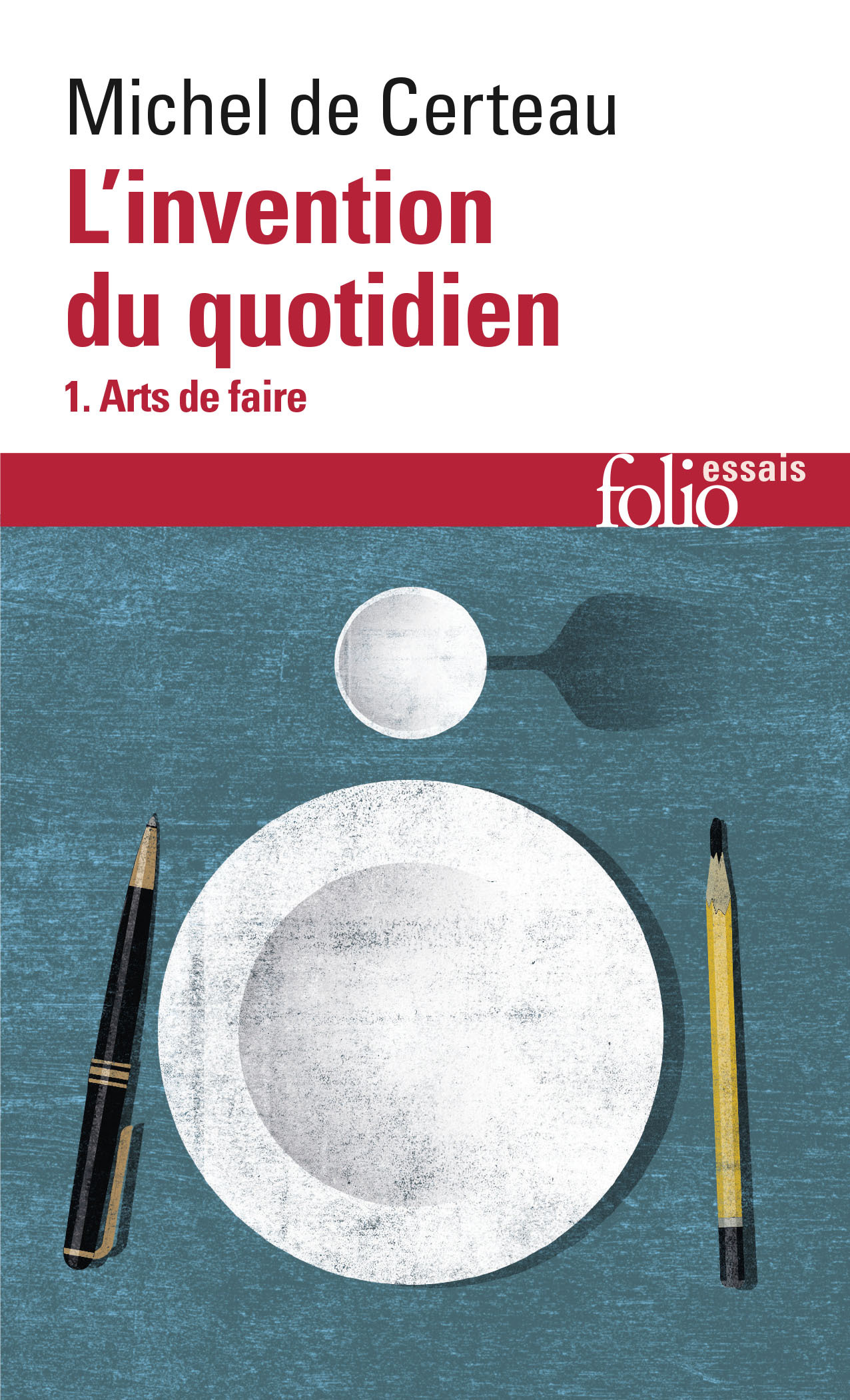 L'invention du quotidien - Michel de Certeau - FOLIO