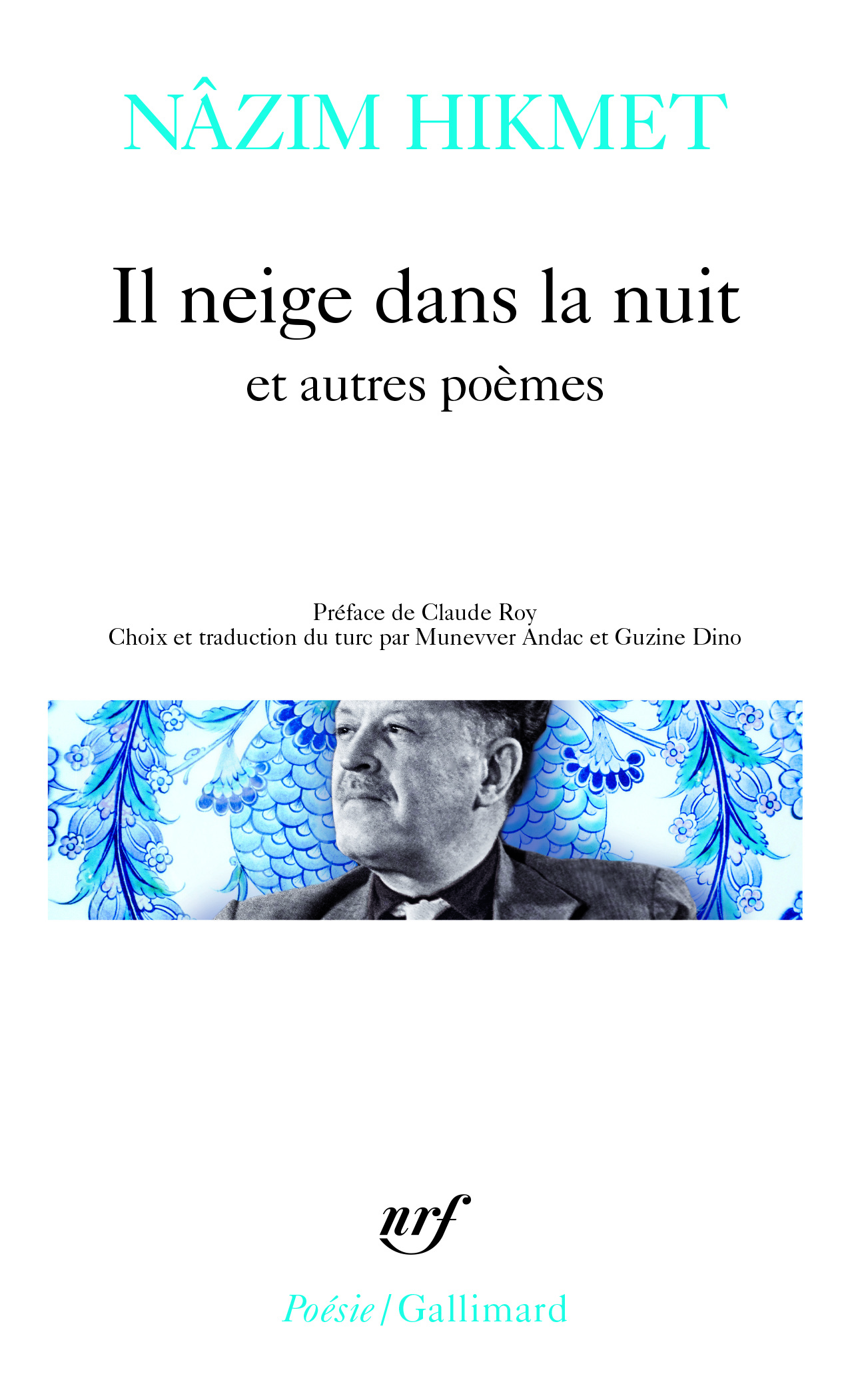 Il neige dans la nuit et autres poèmes - Nazim HIKMET - GALLIMARD