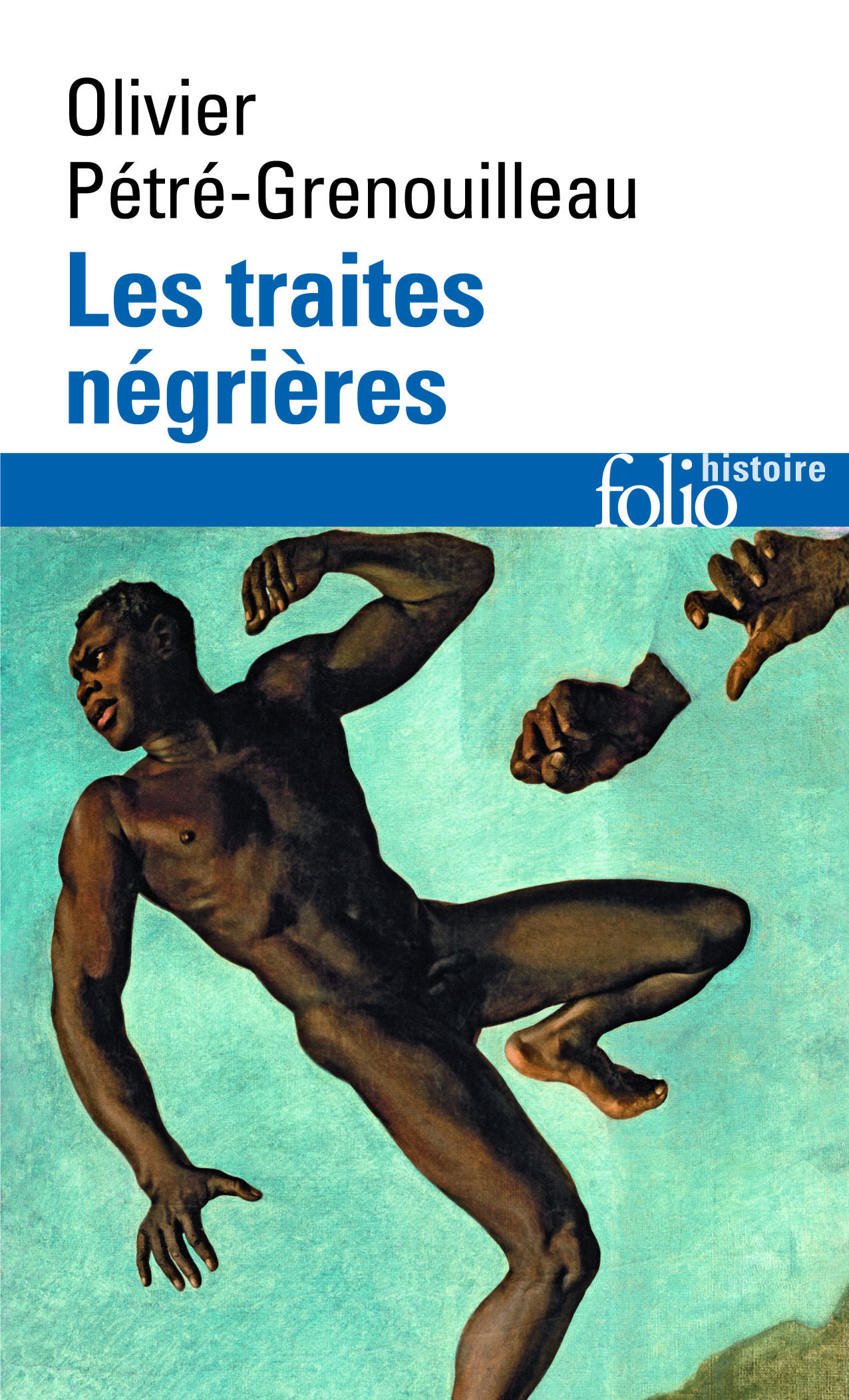 Les traites négrières - Olivier Grenouilleau - FOLIO