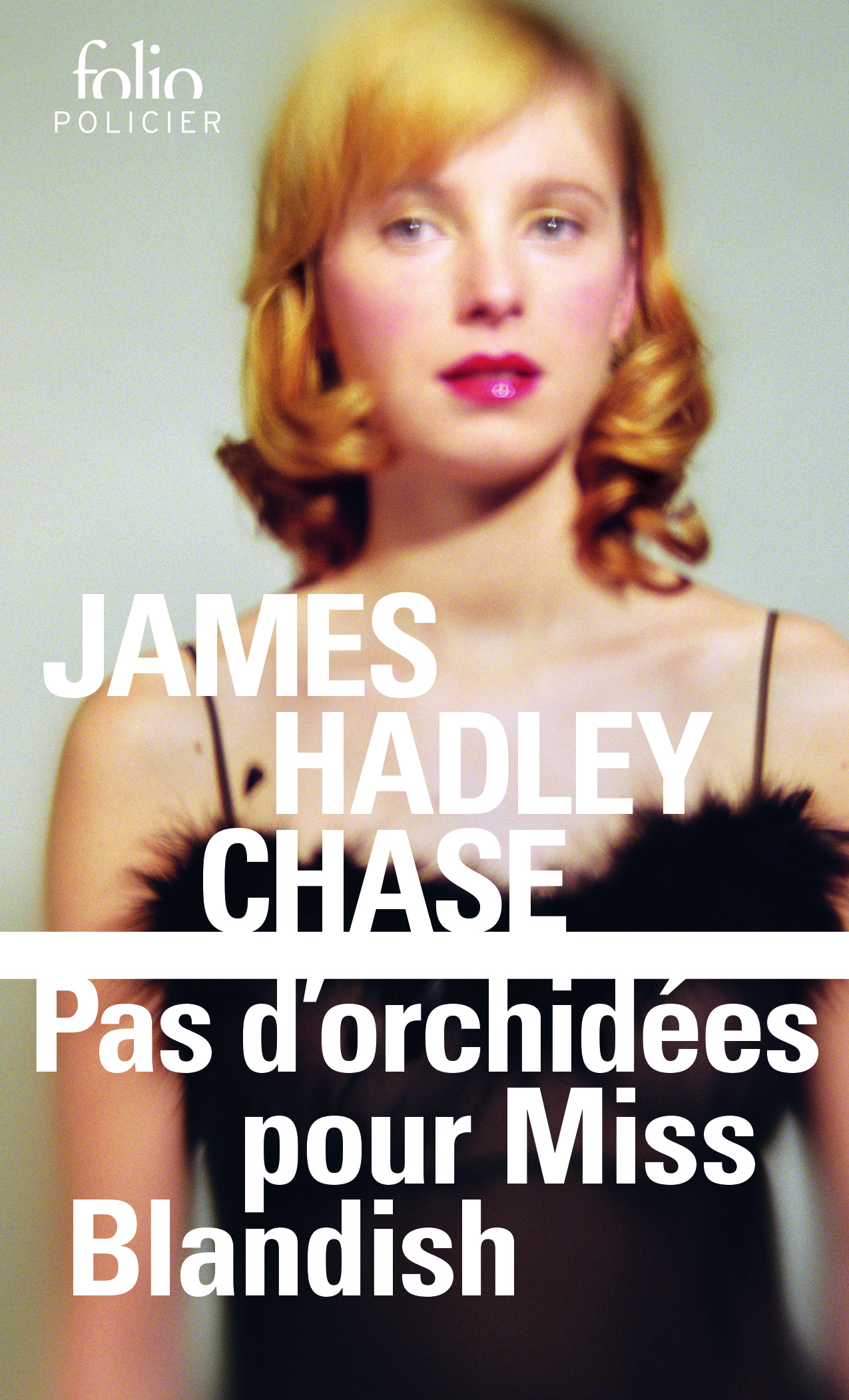 Pas d'orchidées pour Miss Blandish - James Hadley Chase - FOLIO