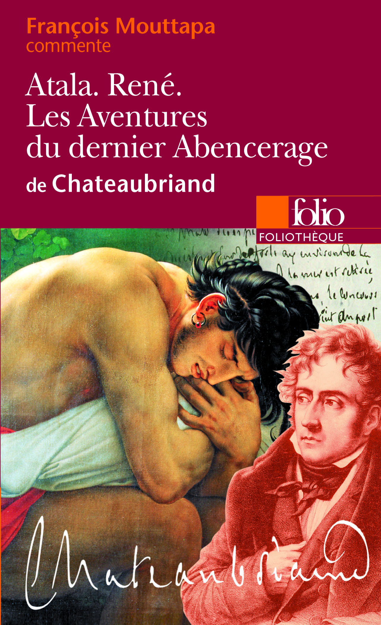 Atala - René - Les Aventures du dernier Abencerage, de Chateaubriand (Essai et dossier) - François Mouttapa - FOLIO