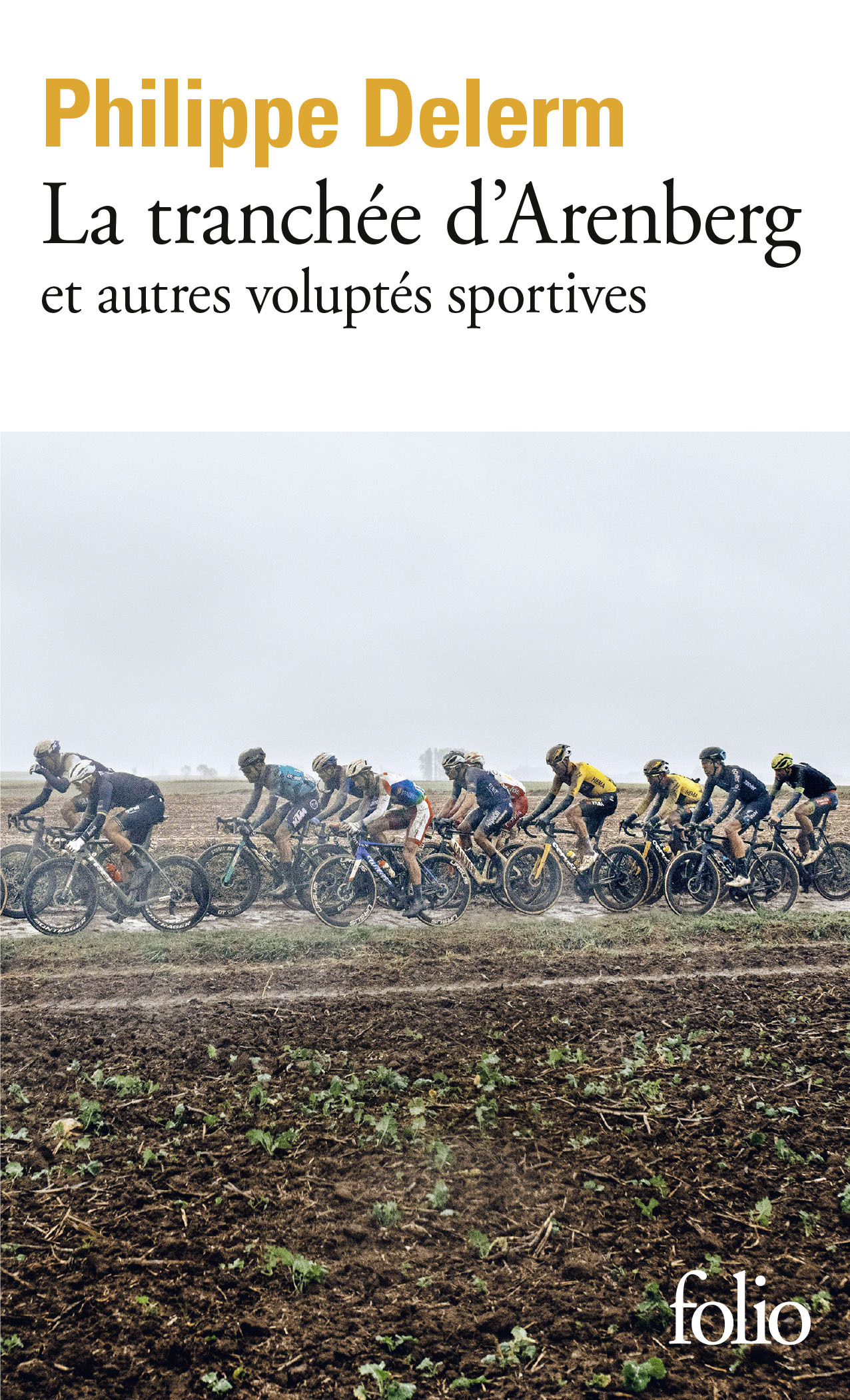 La tranchée d'Arenberg et autres voluptés sportives - Philippe Delerm - FOLIO