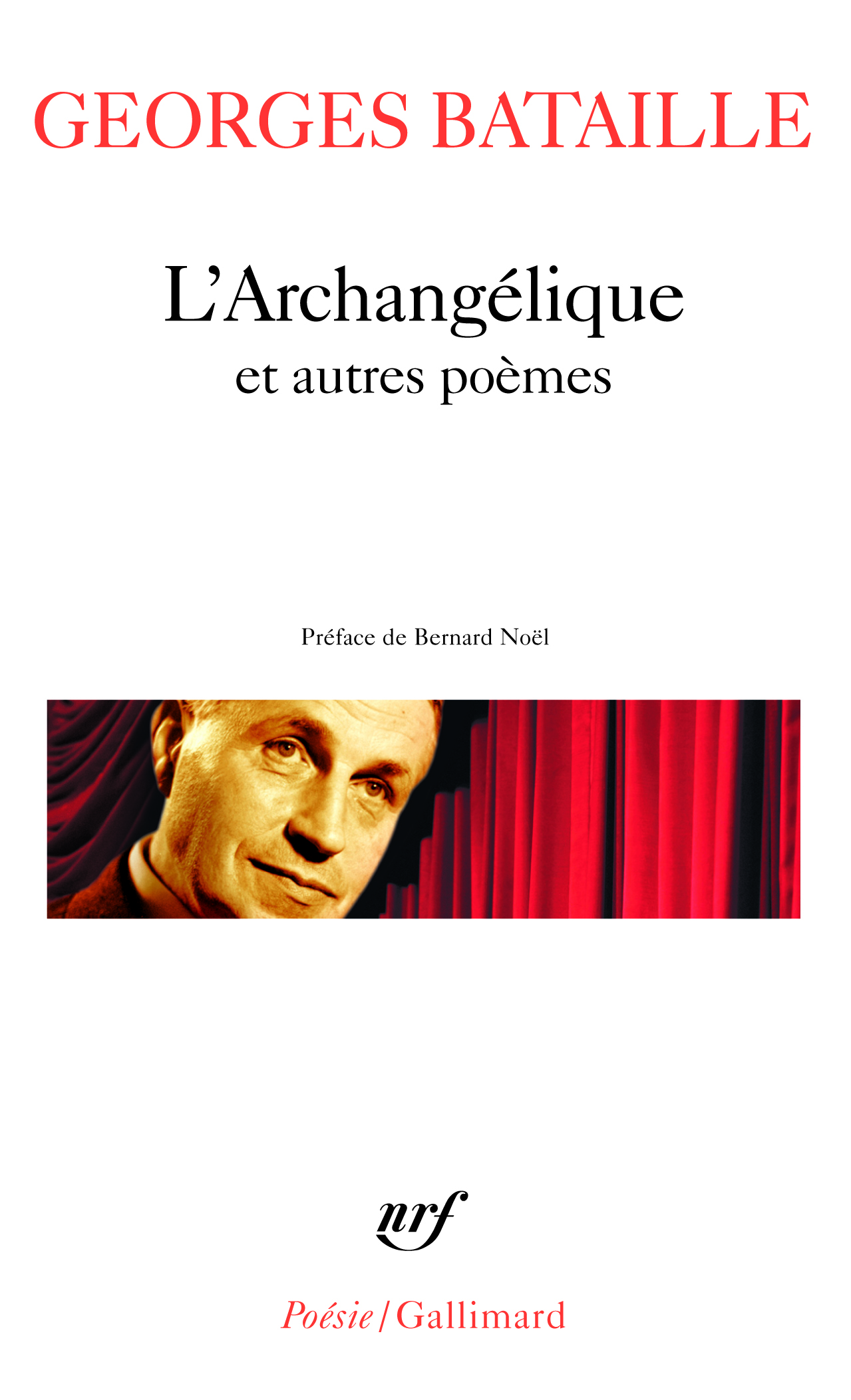 L'Archangélique et autres poèmes - Georges BATAILLE - GALLIMARD