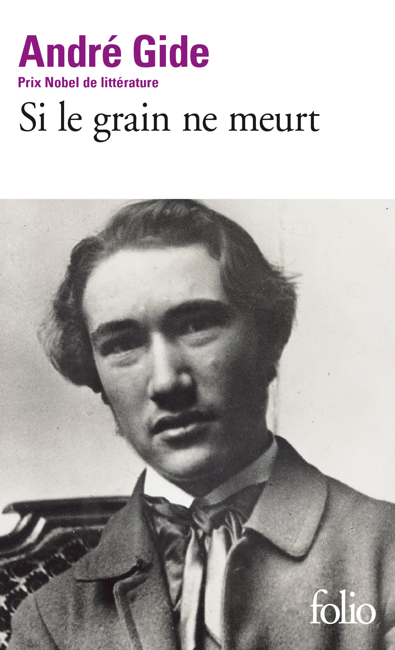 Si le grain ne meurt - André GIDE - FOLIO