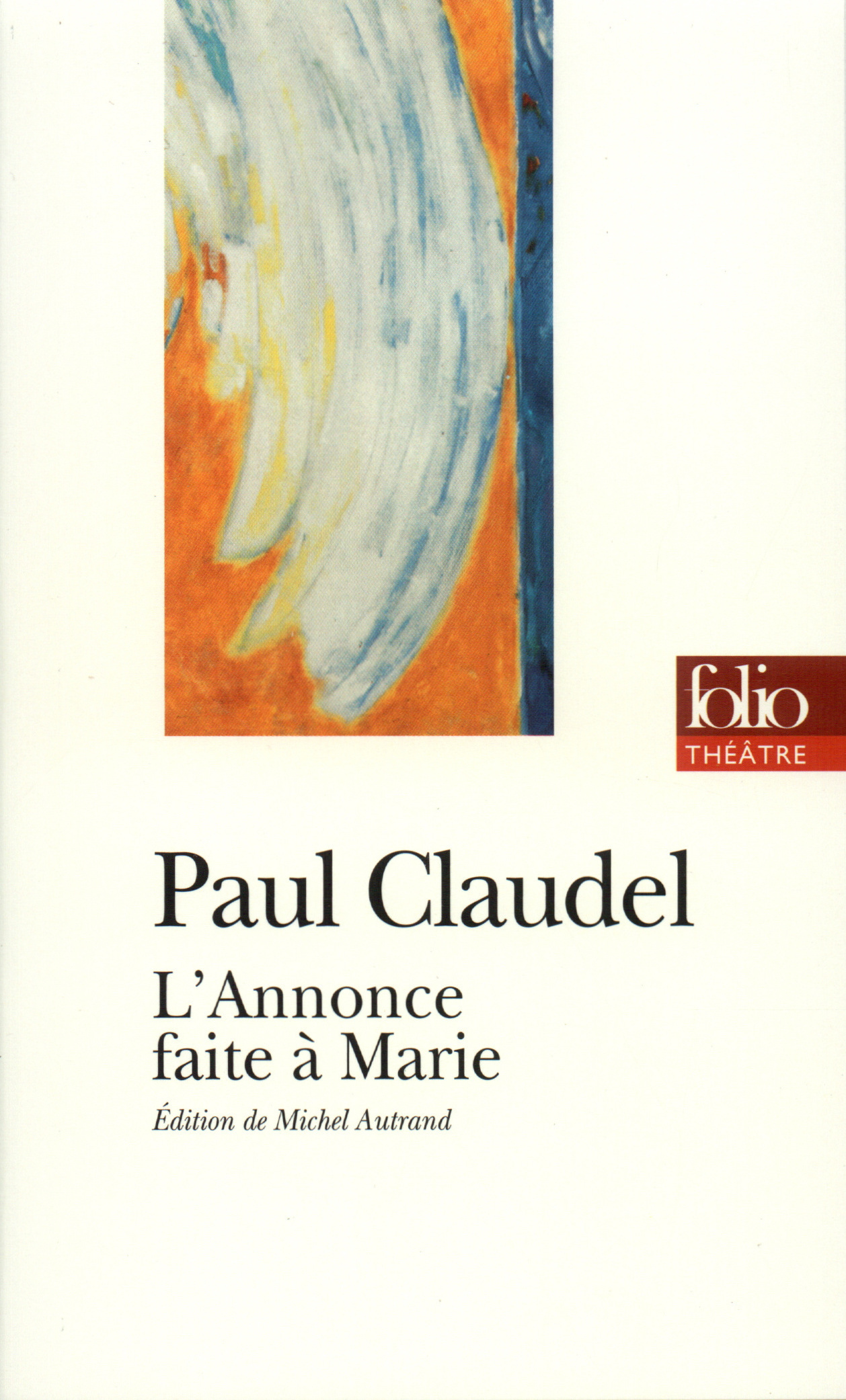 L'Annonce faite à Marie - Paul Claudel - FOLIO