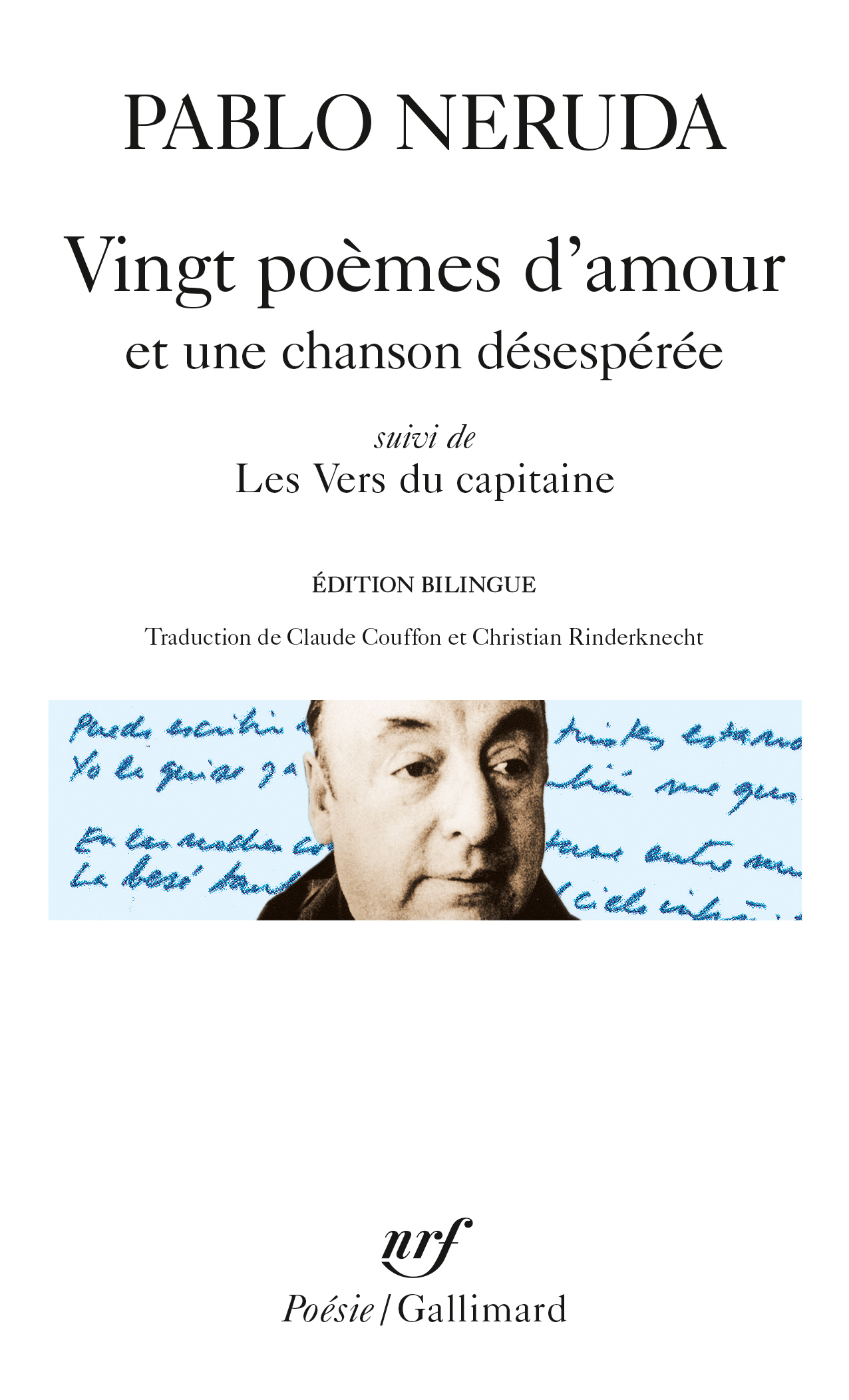 Vingt poèmes d'amour et une chanson désespérée / Les Vers du capitaine - Pablo Neruda - GALLIMARD