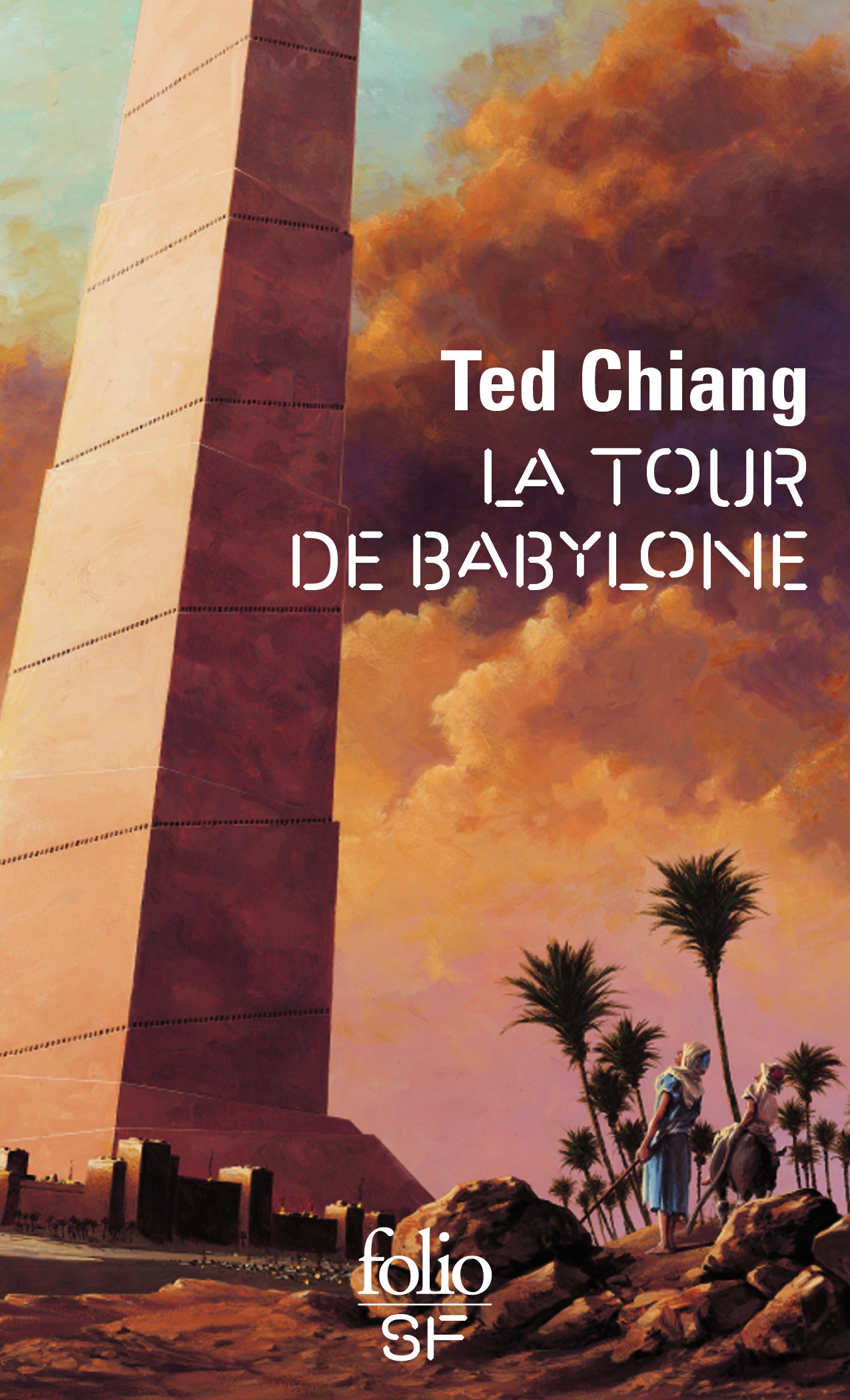 La tour de Babylone - Ted Chiang - FOLIO