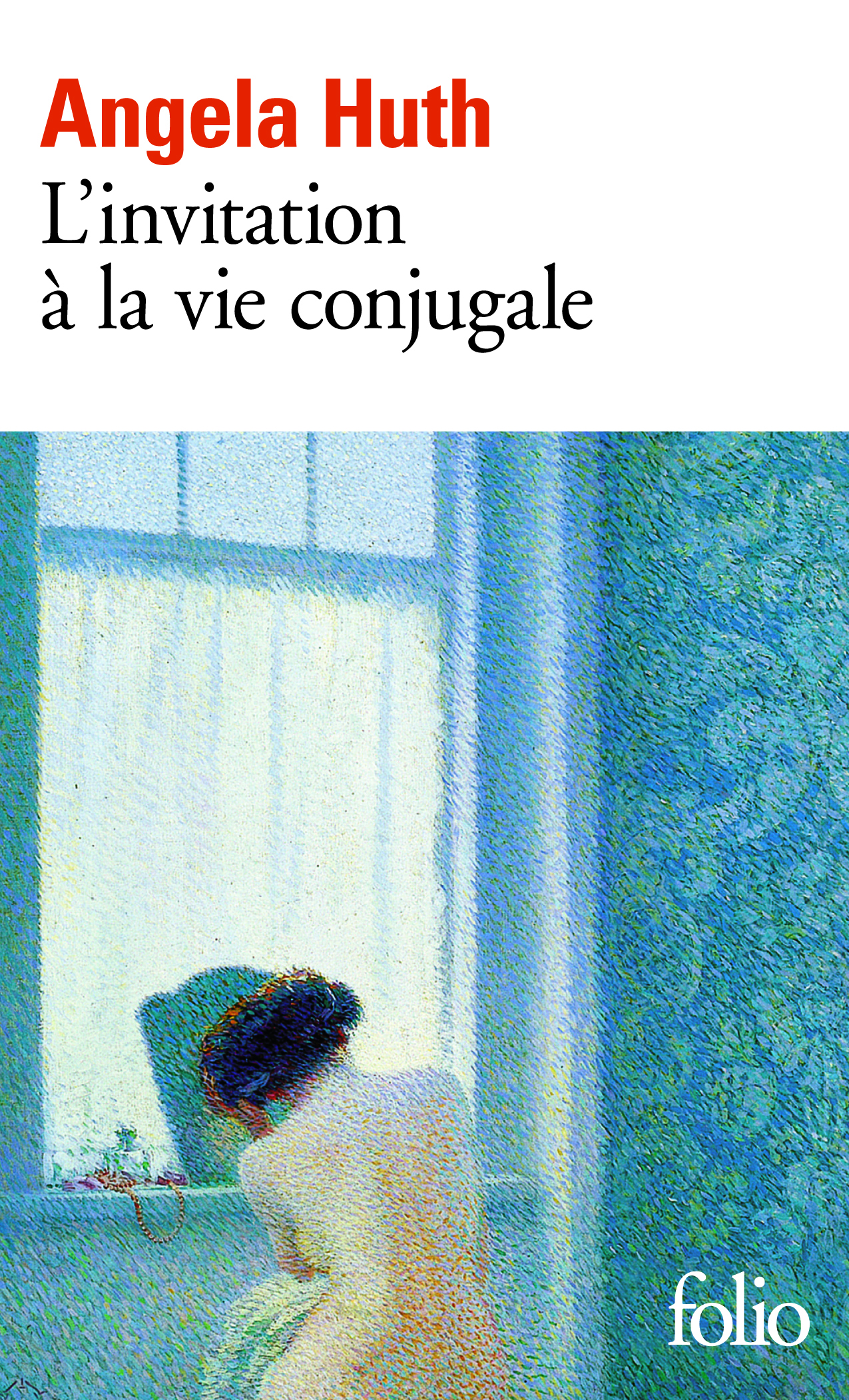 L'invitation à la vie conjugale - Angela Huth - FOLIO