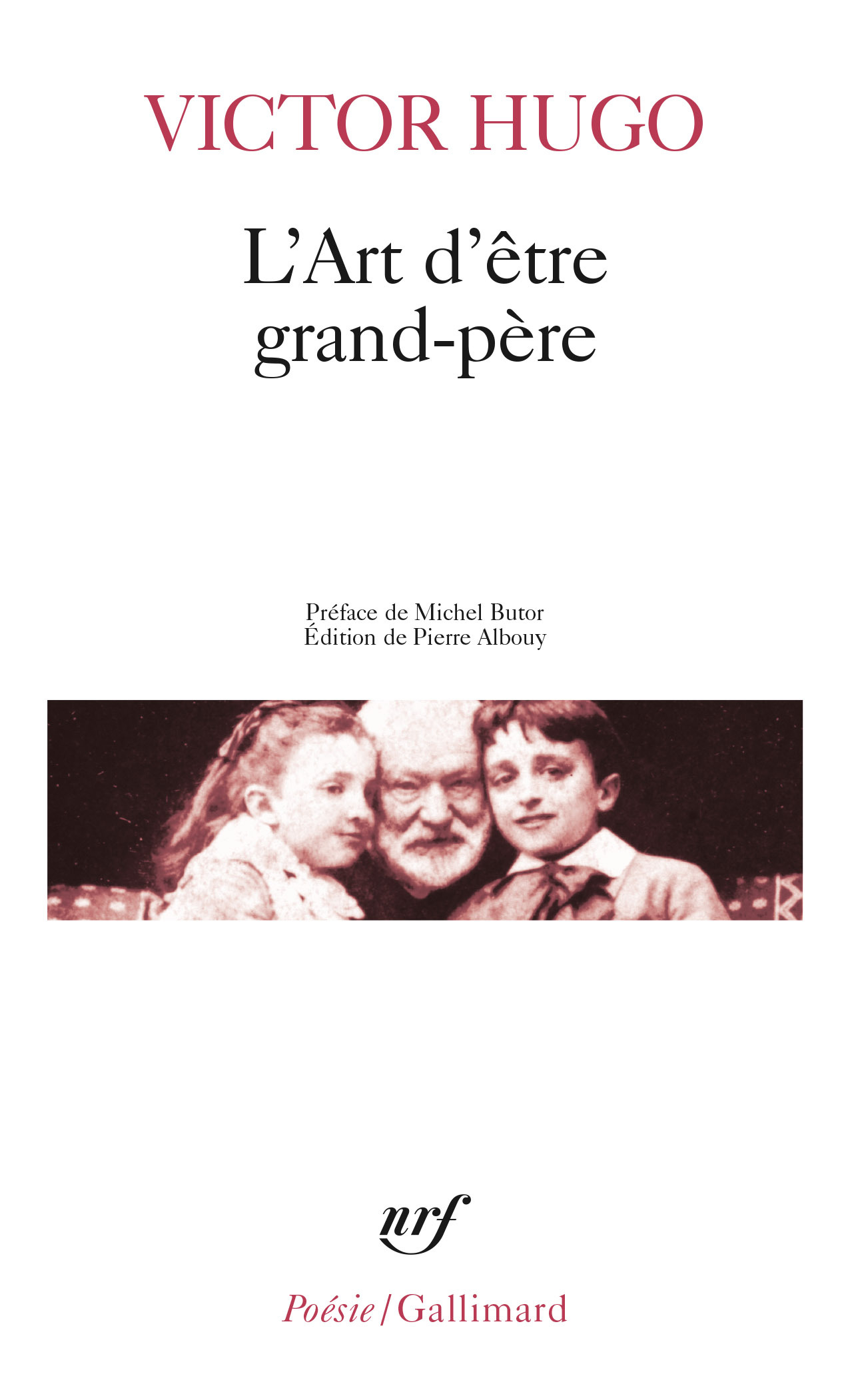 L'Art d'être grand-père - Victor Hugo - GALLIMARD