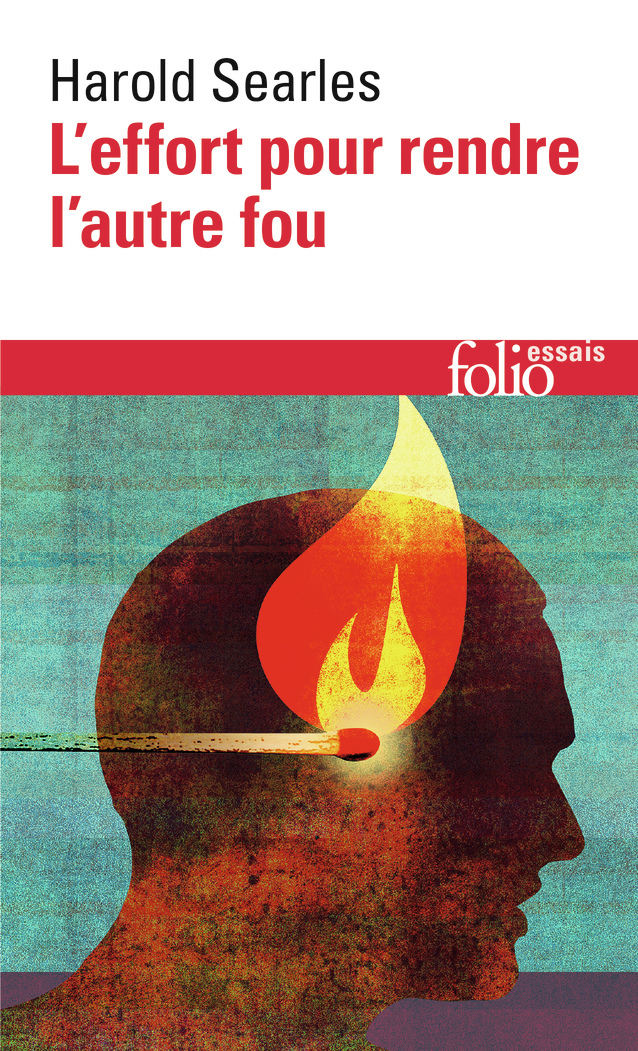 L'effort pour rendre l'autre fou - Harold Searles - FOLIO