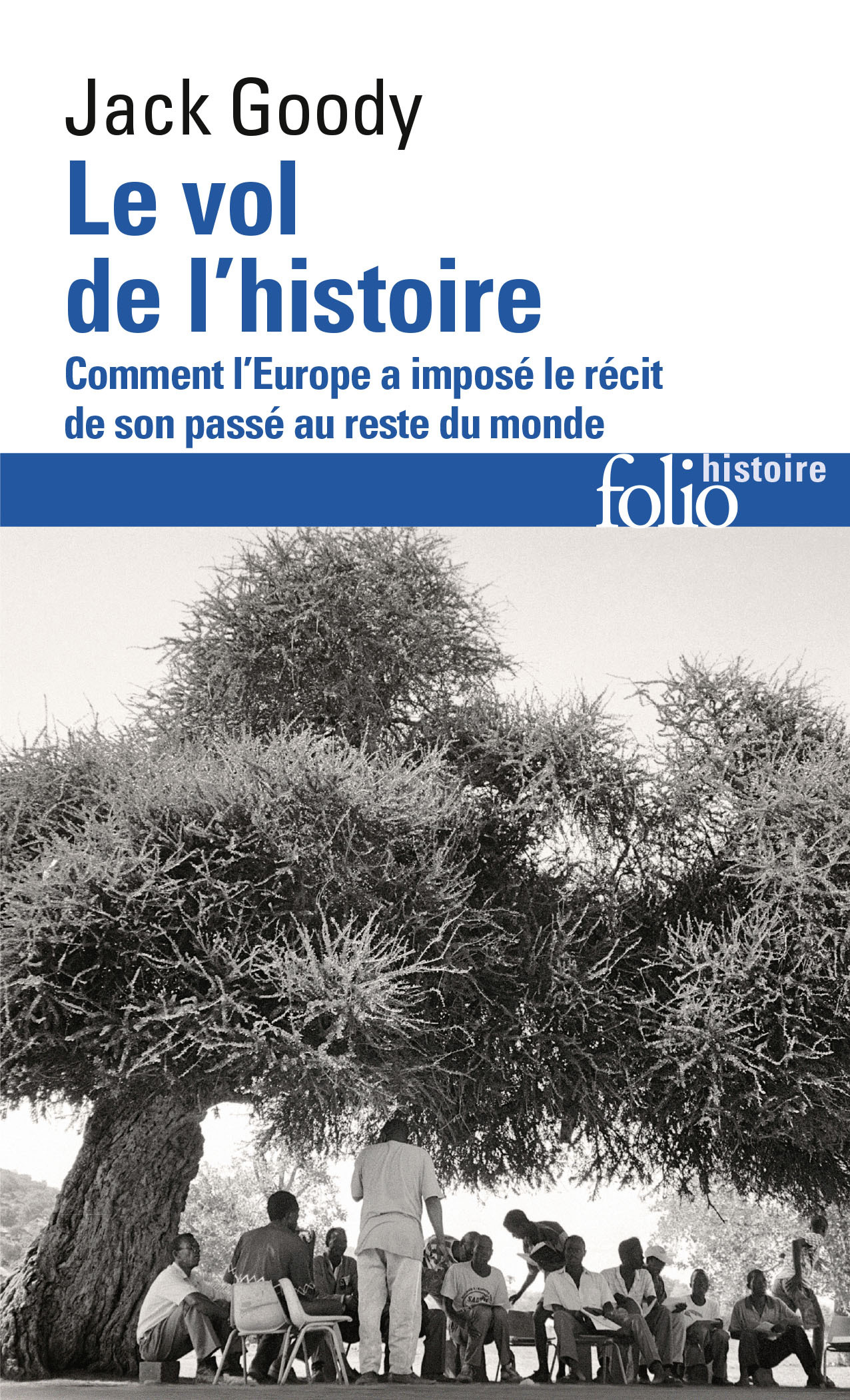 Le vol de l'Histoire - Jack Goody - FOLIO