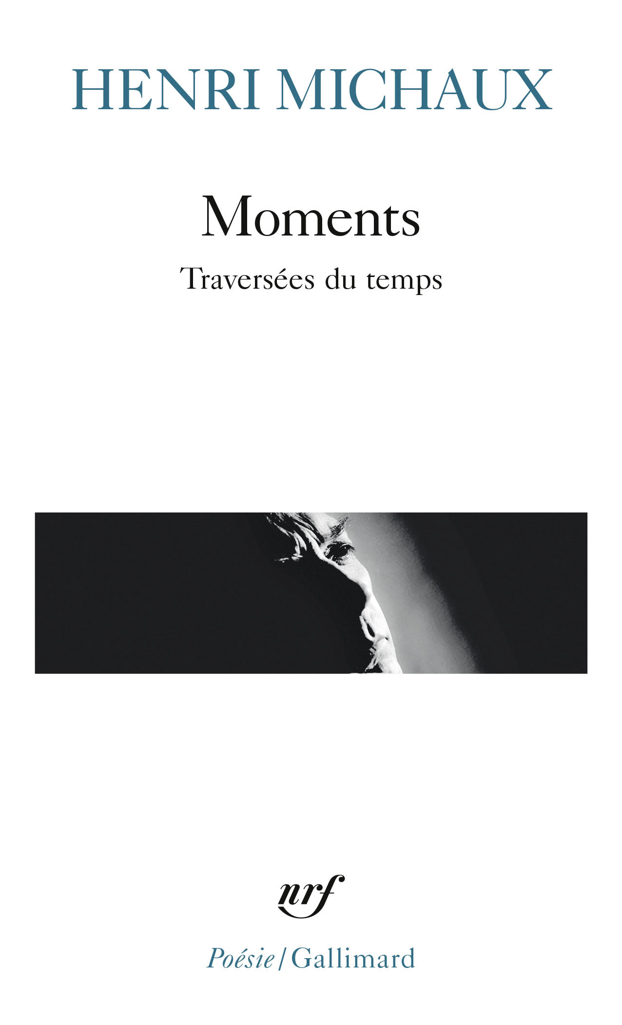 Moments - Henri Michaux - GALLIMARD