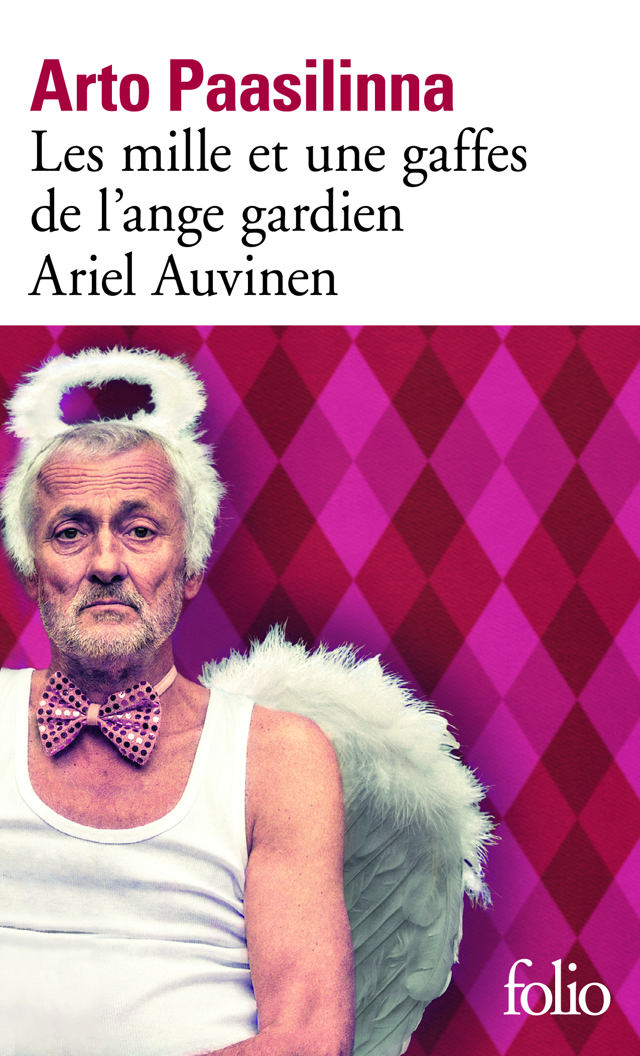 Les mille et une gaffes de l'ange gardien Ariel Auvinen - Arto Paasilinna - FOLIO