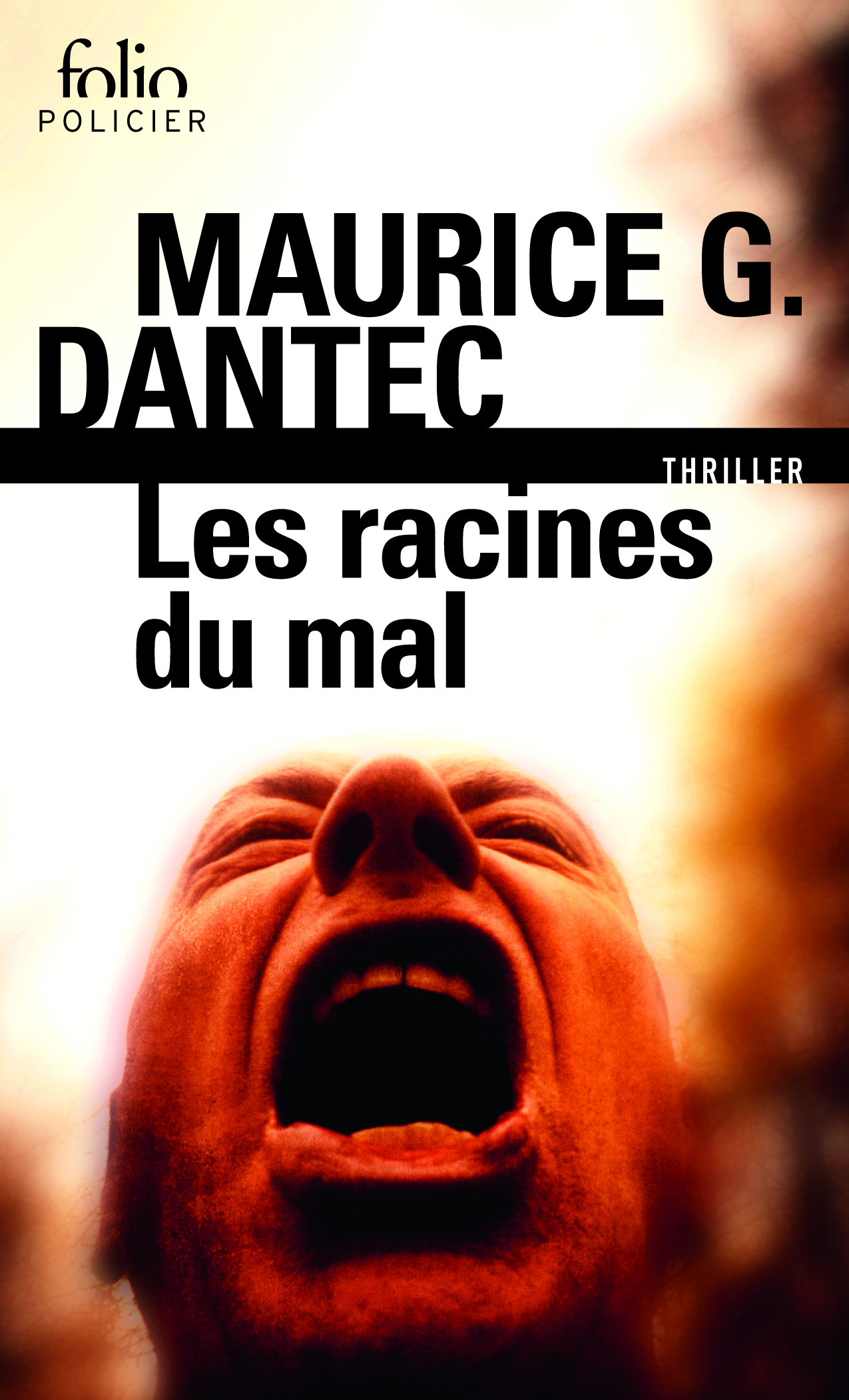 Les racines du mal - Maurice G. Dantec - FOLIO