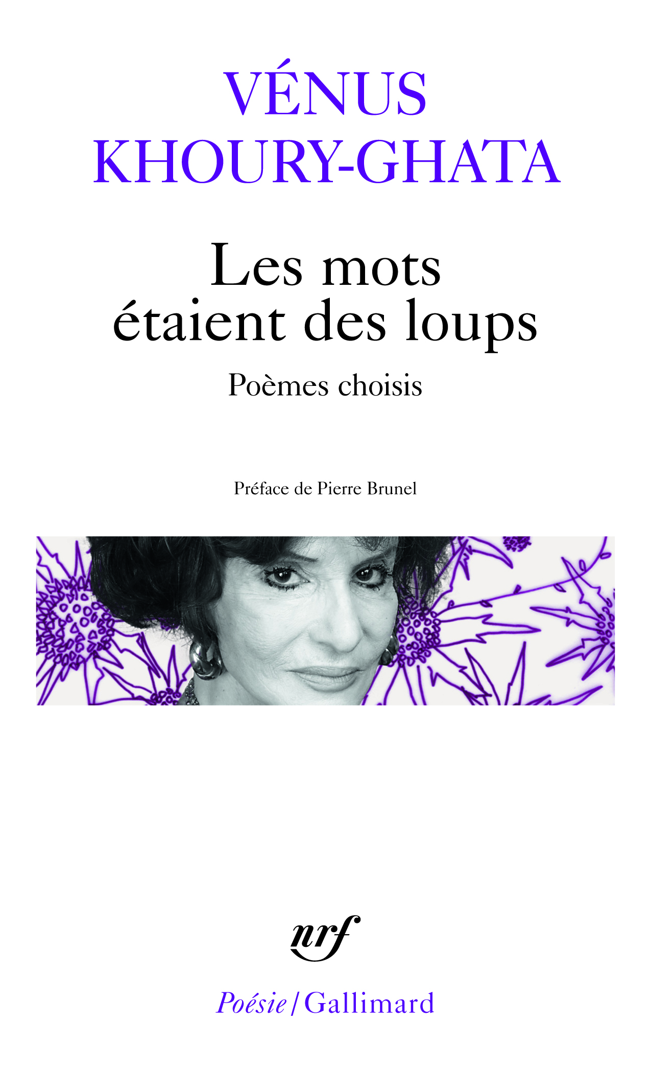 Les mots étaient des loups - Vénus Khoury-ghata - GALLIMARD