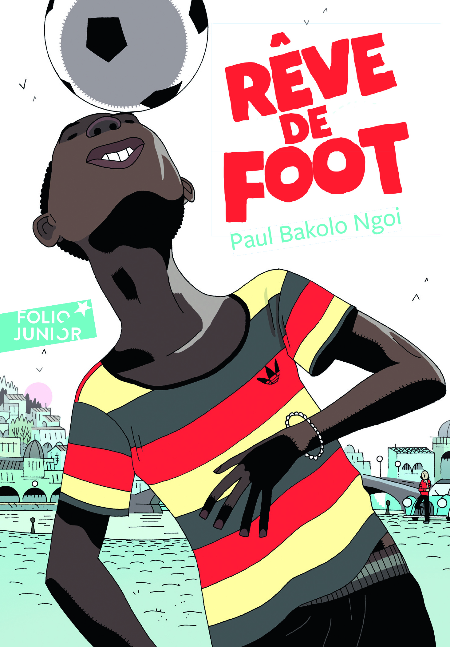 Rêve de foot - Paul Bakolo Ngoi - GALLIMARD JEUNE