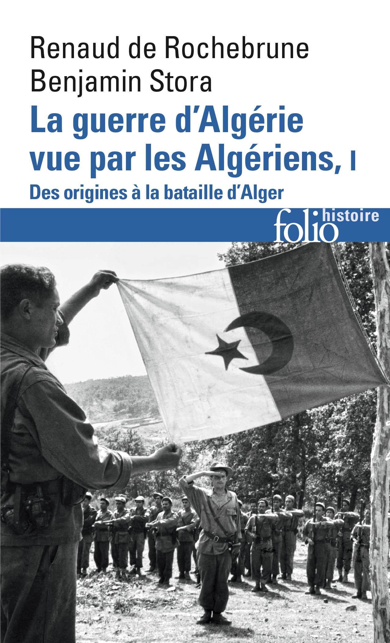 La guerre d'Algérie vue par les Algériens - Renaud de Rochebrune - FOLIO