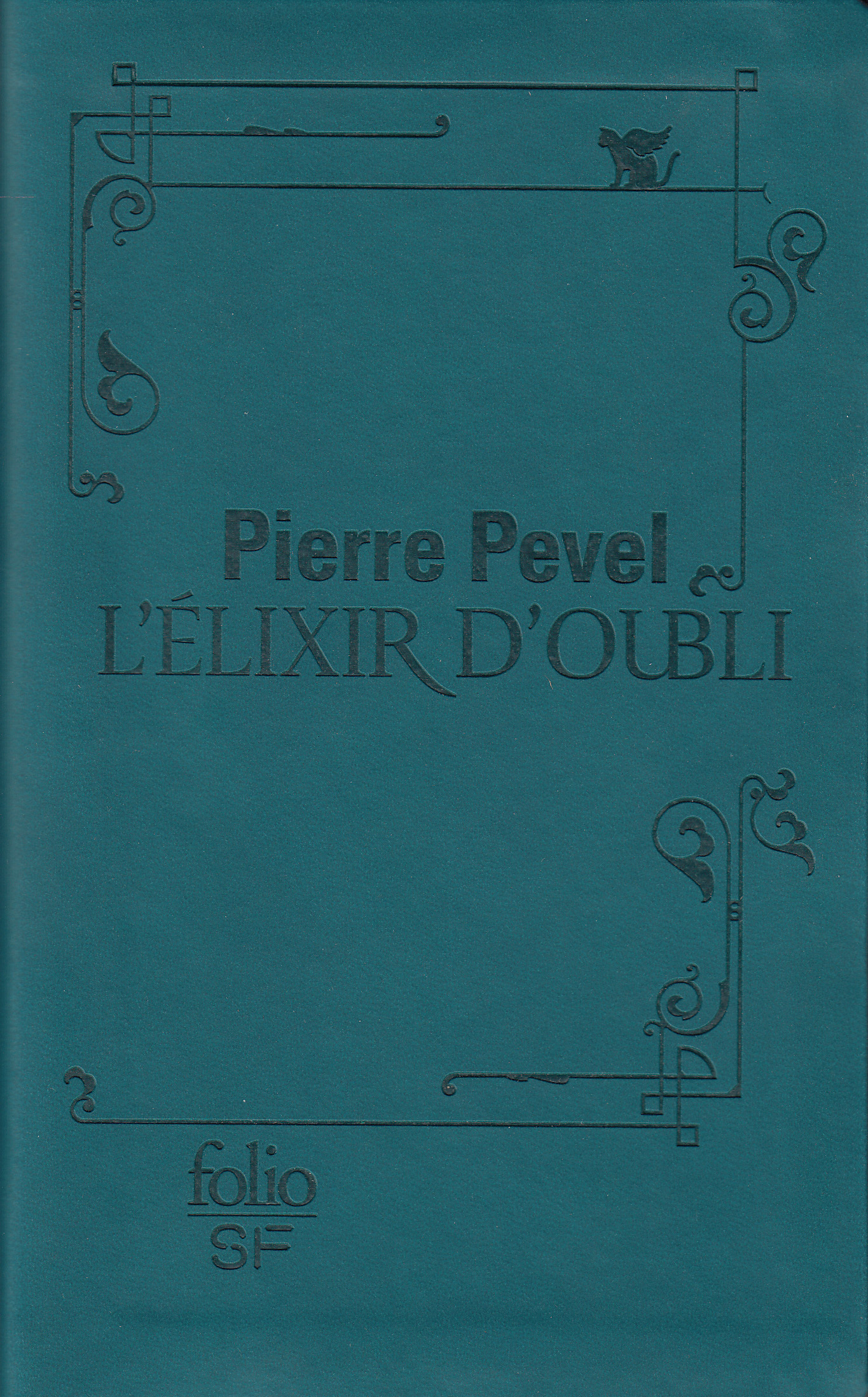 L'Élixir d'Oubli - Pierre PEVEL - FOLIO