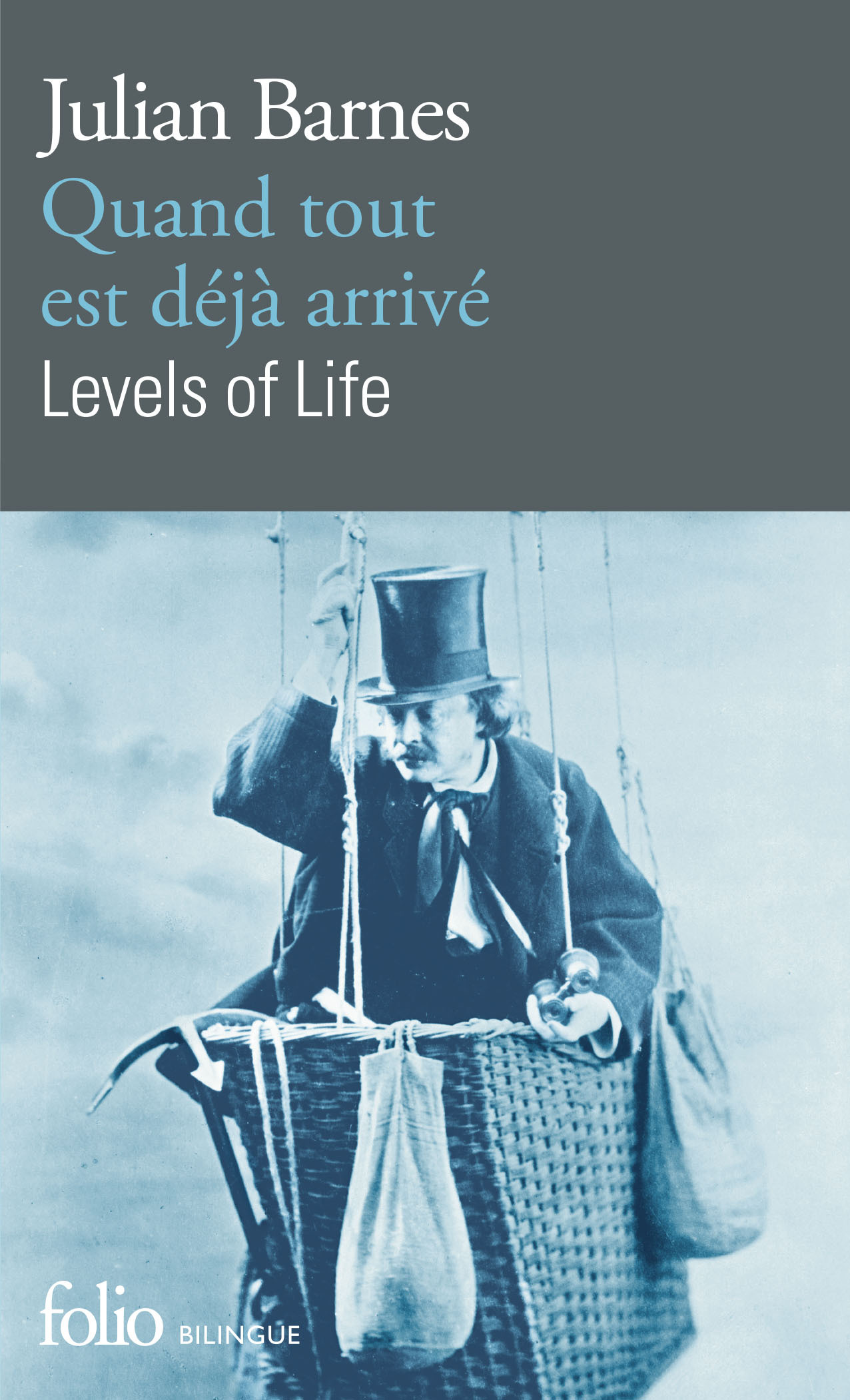 Quand tout est déjà arrivé/Levels of Life - Julian Barnes - FOLIO