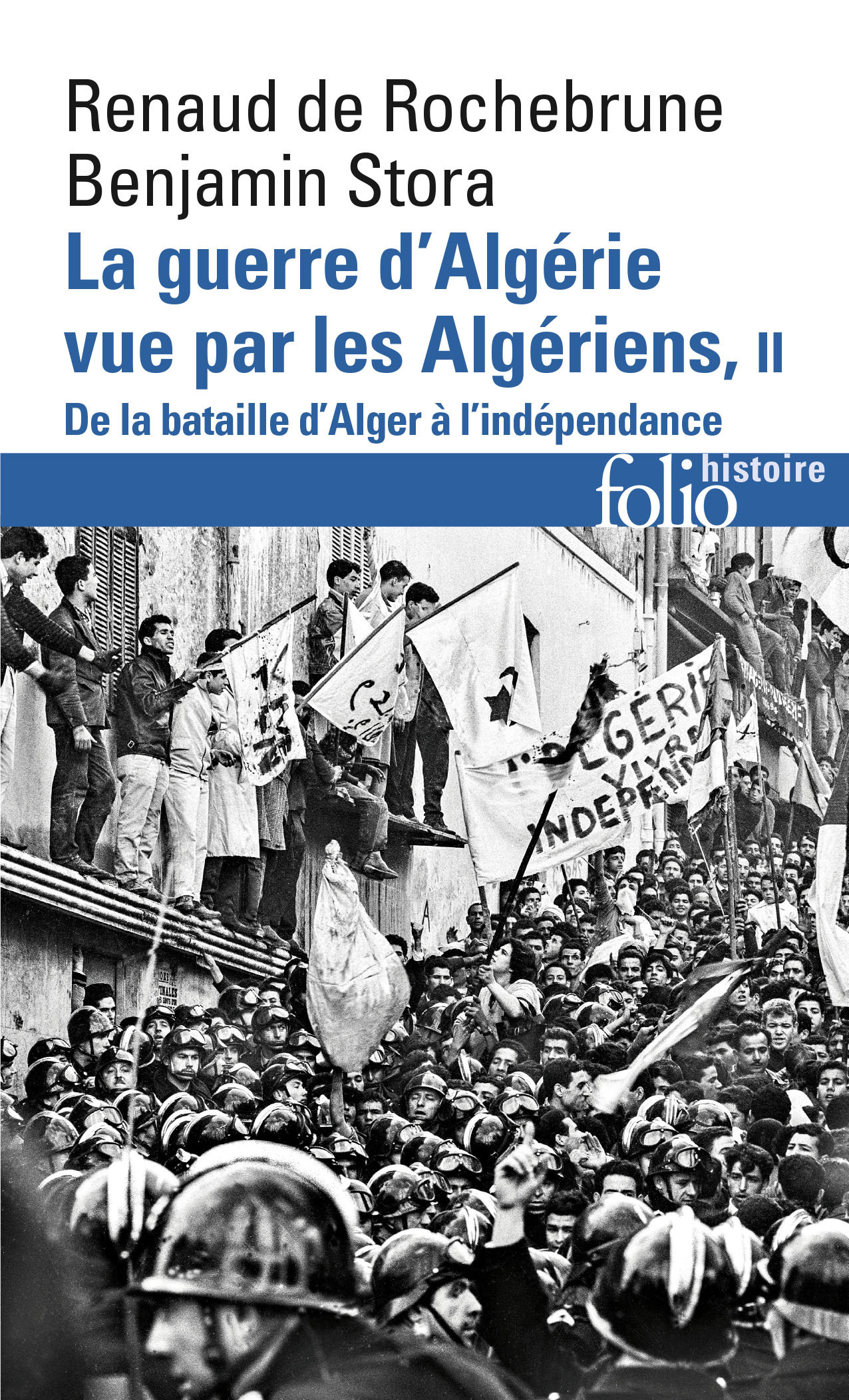 La guerre d'Algérie vue par les Algériens - Renaud de Rochebrune - FOLIO